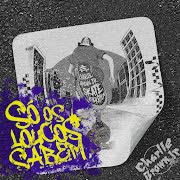 Só os Loucos Sabem (Ao Vivo - Chegou Quem Faltava) cover art
