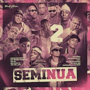 Semi Nua 2 (feat. MC GP, MC Ryan SP, MC Willian, DJ Guh Mix, DU'L, MC RN do Capão & Marquinho No Beat) cover art