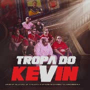 Tropa do Kevin (feat. DJ Hyago, MC Leleh, Mc Luki, MC Capelinha & MC MENO K) cover art