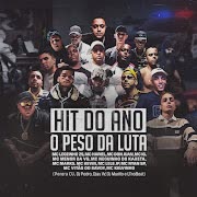 Hit do Ano - O Peso da Luta (feat. MC Leozinho ZS, MC IG, MC Marks, MC Neguinho do Kaxeta, Mc Vitão Do Savoy, MC Ryan SP, MC Menor da VG, MC Lele JP & Mc Kelvinho) cover art