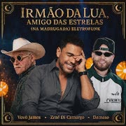 Irmão da Lua, Amigo das Estrelas - Na Madrugada (Eletrofunk) cover art