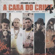 A Cara do Crime 4 (Acendo a Flor) (feat. Bielzin & Oruam) cover art