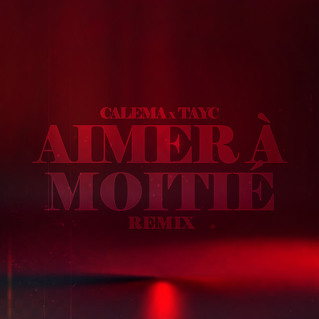 Aimer À Moitié - Calema X Tayc Remix cover art