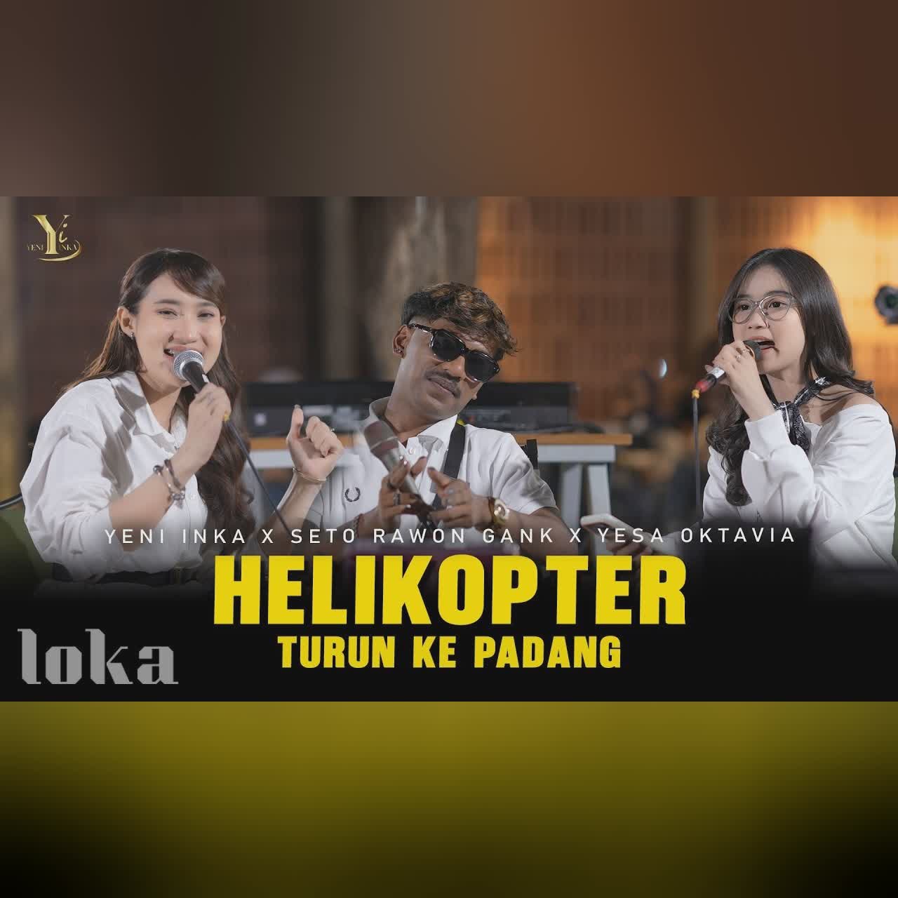 Yeni Inka, Seto Rawon Gank, Yesa Oktavia - HELIKOPTER TURUN KE PADANG (Official Music Yi Production) cover art