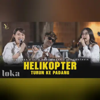Yeni Inka, Seto Rawon Gank, Yesa Oktavia - HELIKOPTER TURUN KE PADANG (Official Music Yi Production) cover art