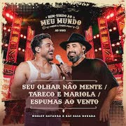 Seu Olhar Não Mente / Tareco e Mariola / Espumas ao Vento (Ao Vivo) cover art