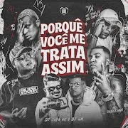 Porque voce me Trata Assim (feat. MC IG, MC Ryan SP & Love Funk) cover art