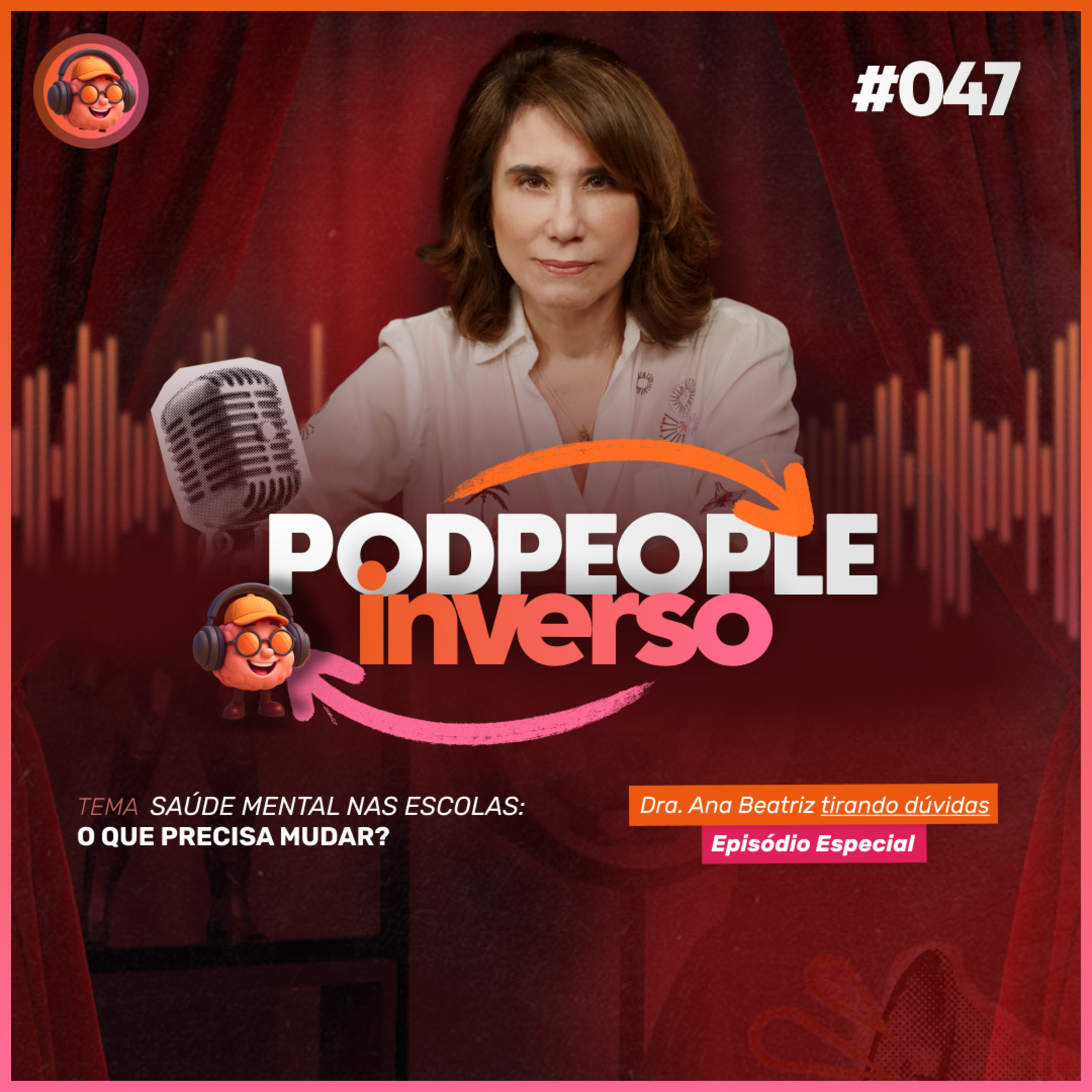 Saúde Mental nas Escolas: O Que Precisa Mudar? - PODPEOPLE INVERSO COM DRA. ANA BEATRIZ | Ep. 047 cover art