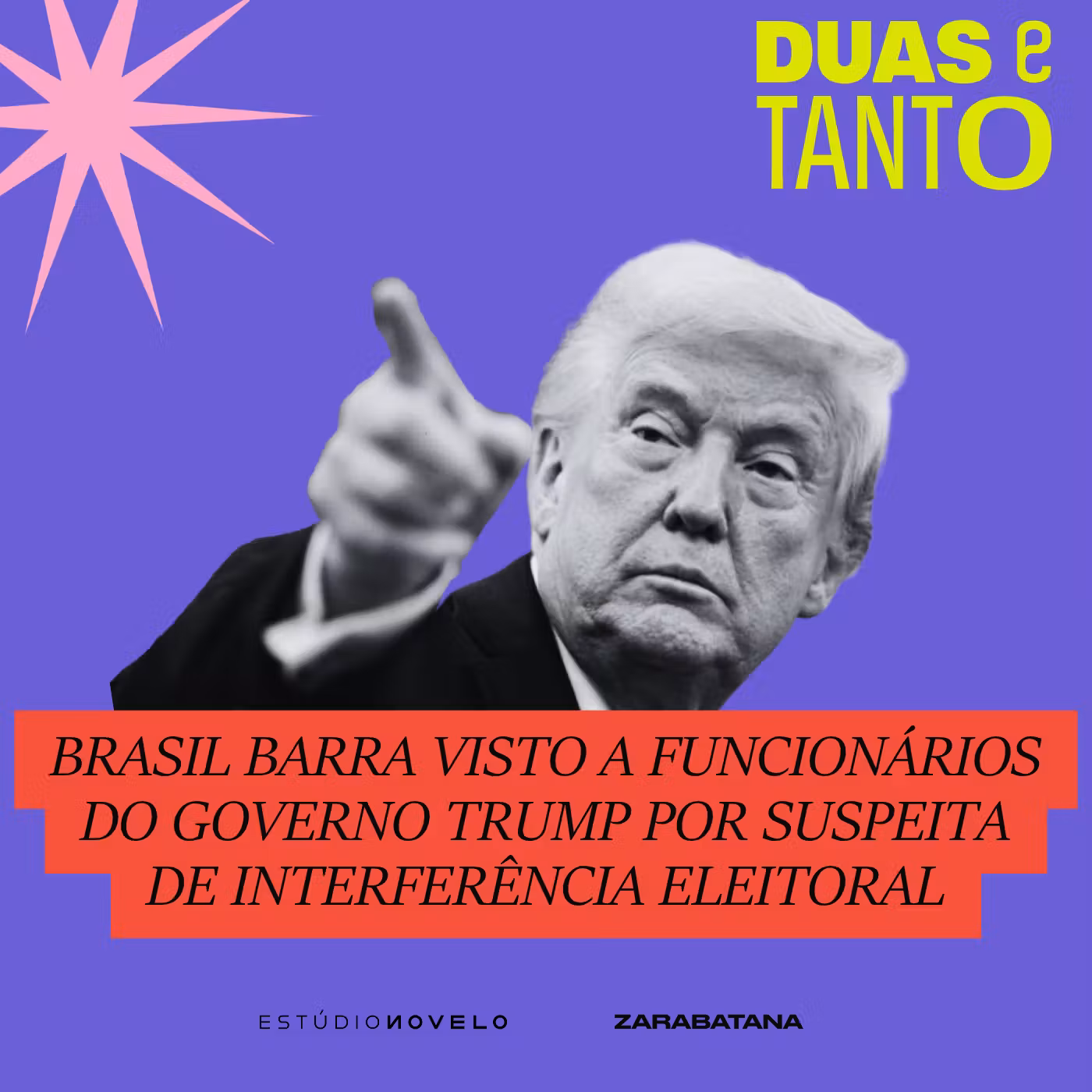 Brasil barra visto a funcionários do governo Trump por suspeita de interferência eleitoral cover art