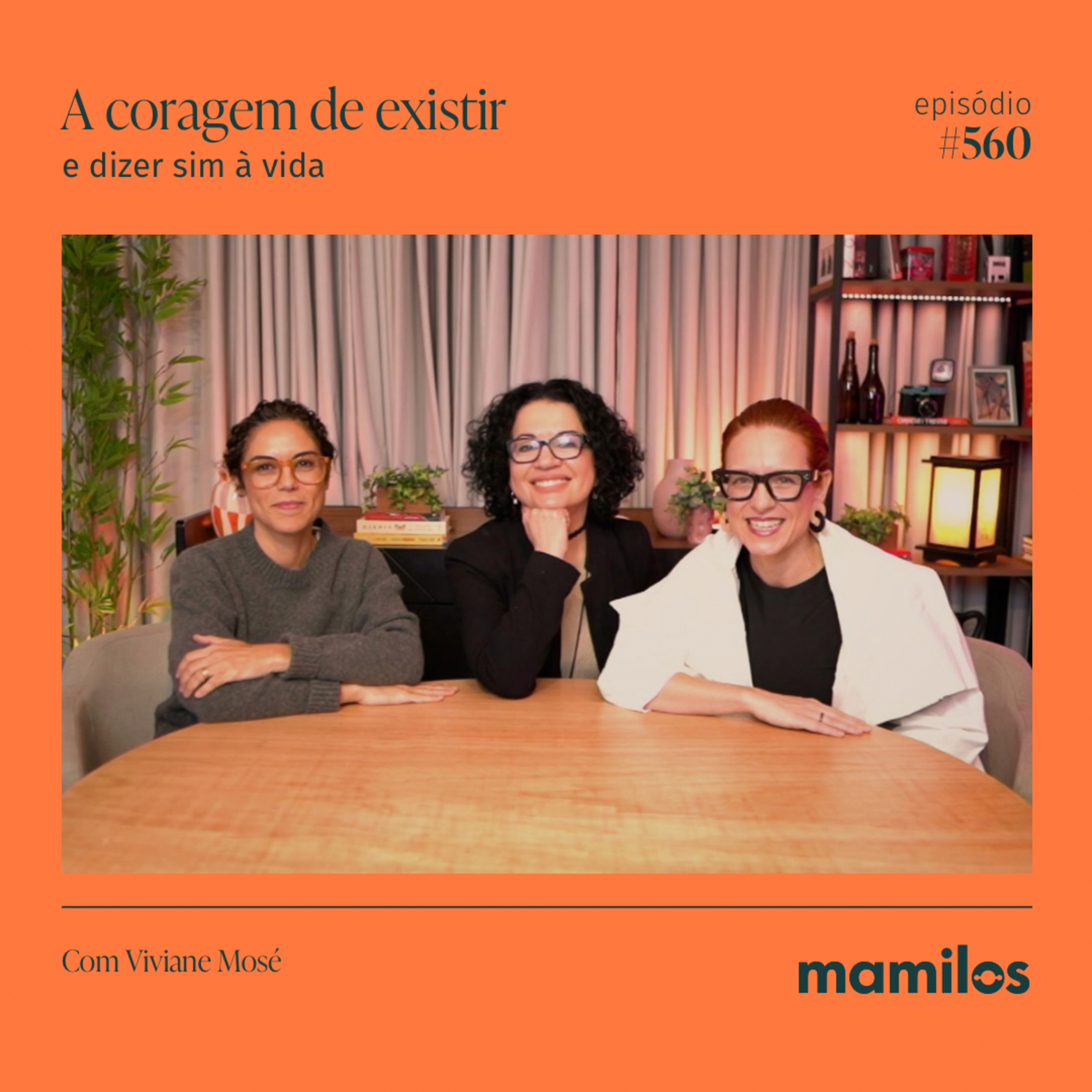 A coragem de existir e dizer sim à vida com Viviane Mosé | Mamilos #560 cover art