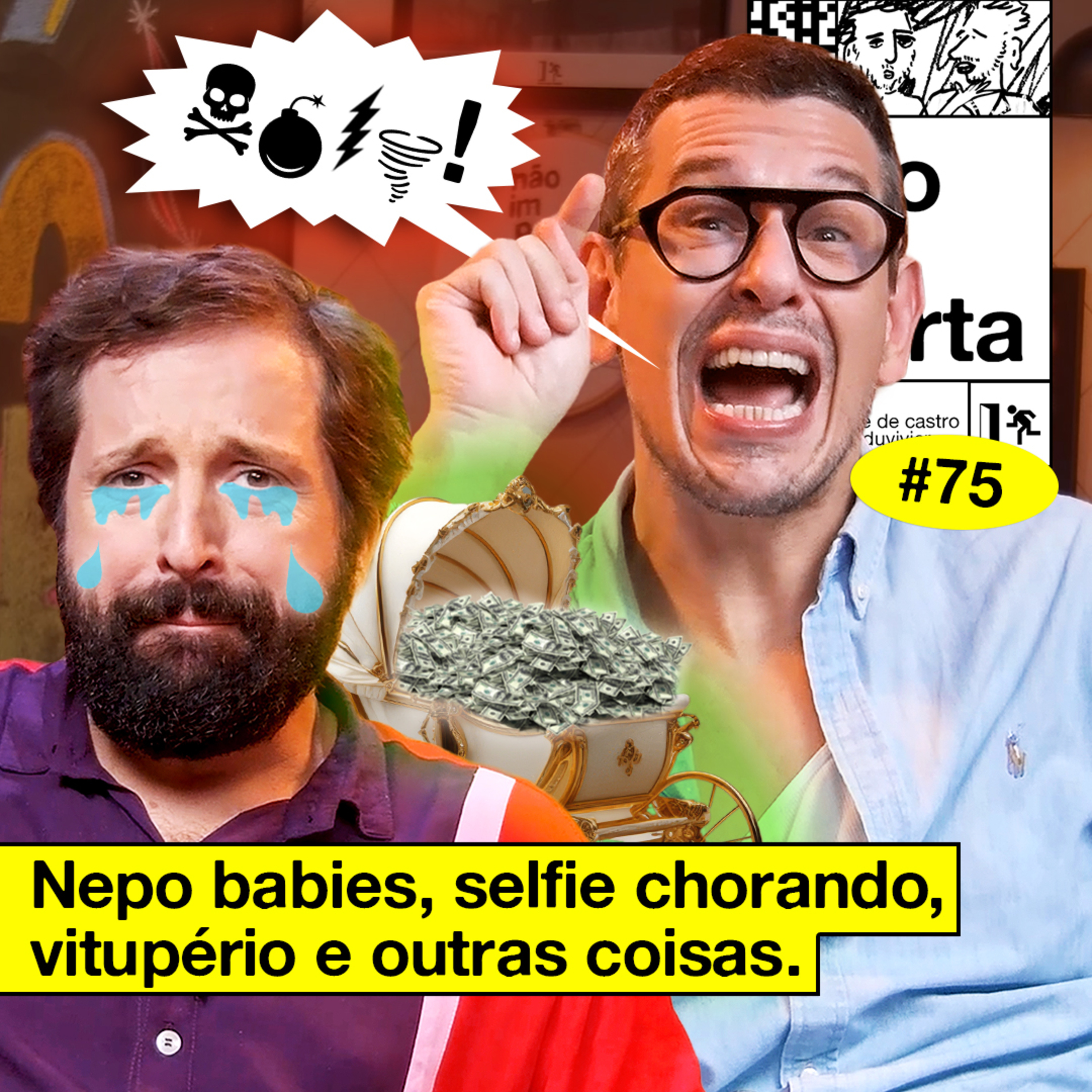 #75: NEPO BABIES, SELFIE CHORANDO, VITUPÉRIO E OUTRAS COISAS cover art