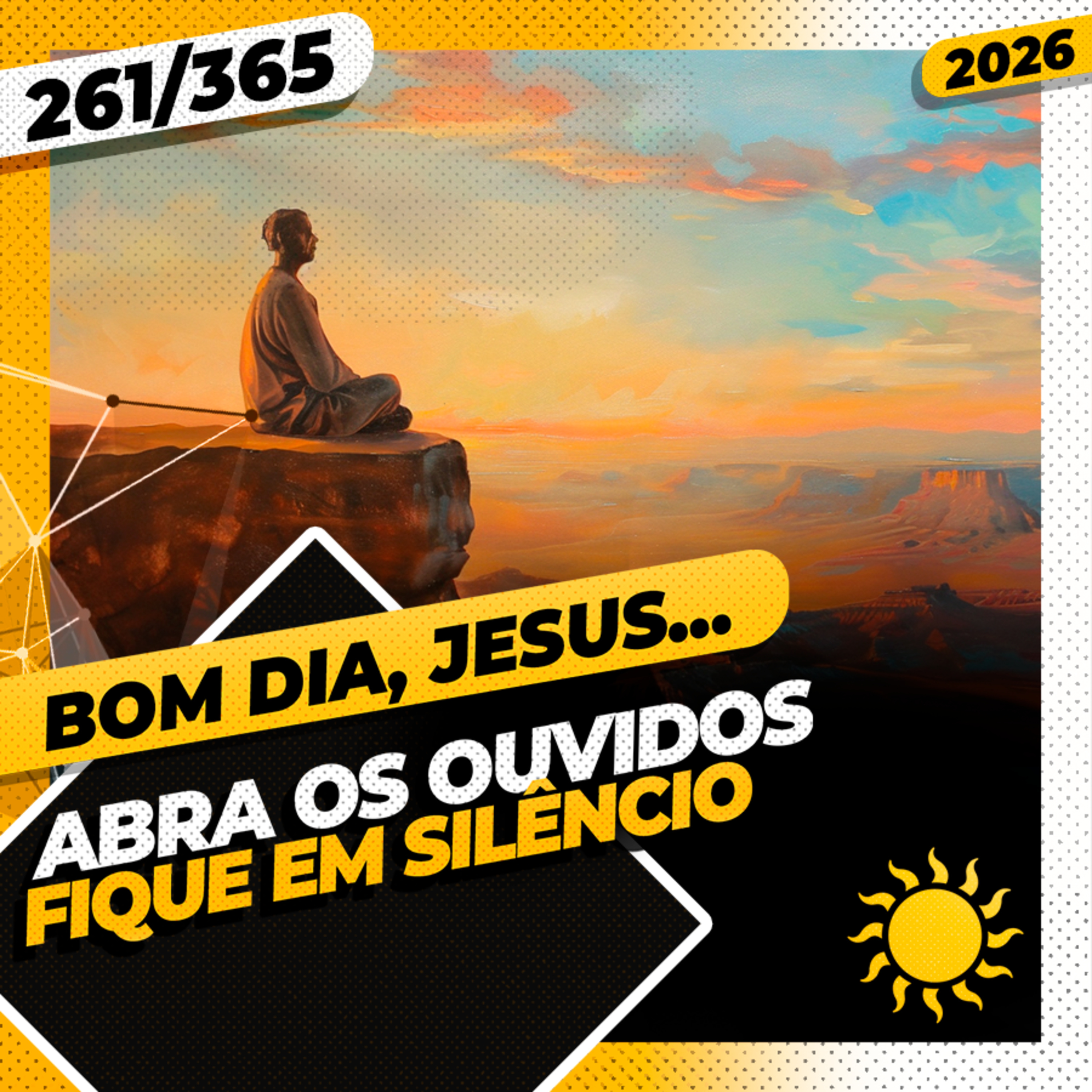 ABRA OS OUVIDOS: FIQUE EM SILÊNCIO - Bom dia, Jesus! 261/365 (2026) cover art
