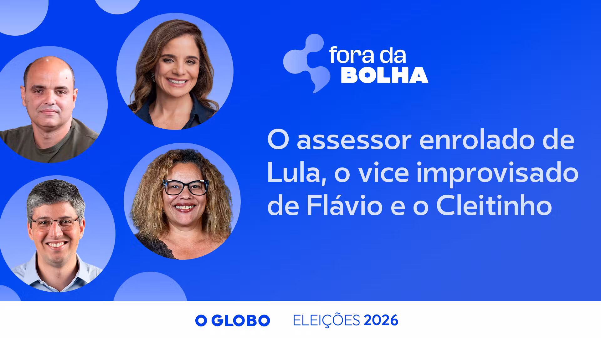 O assessor enrolado de Lula, o vice improvisado de Flávio, o fator Trump e o Cleitinho cover art