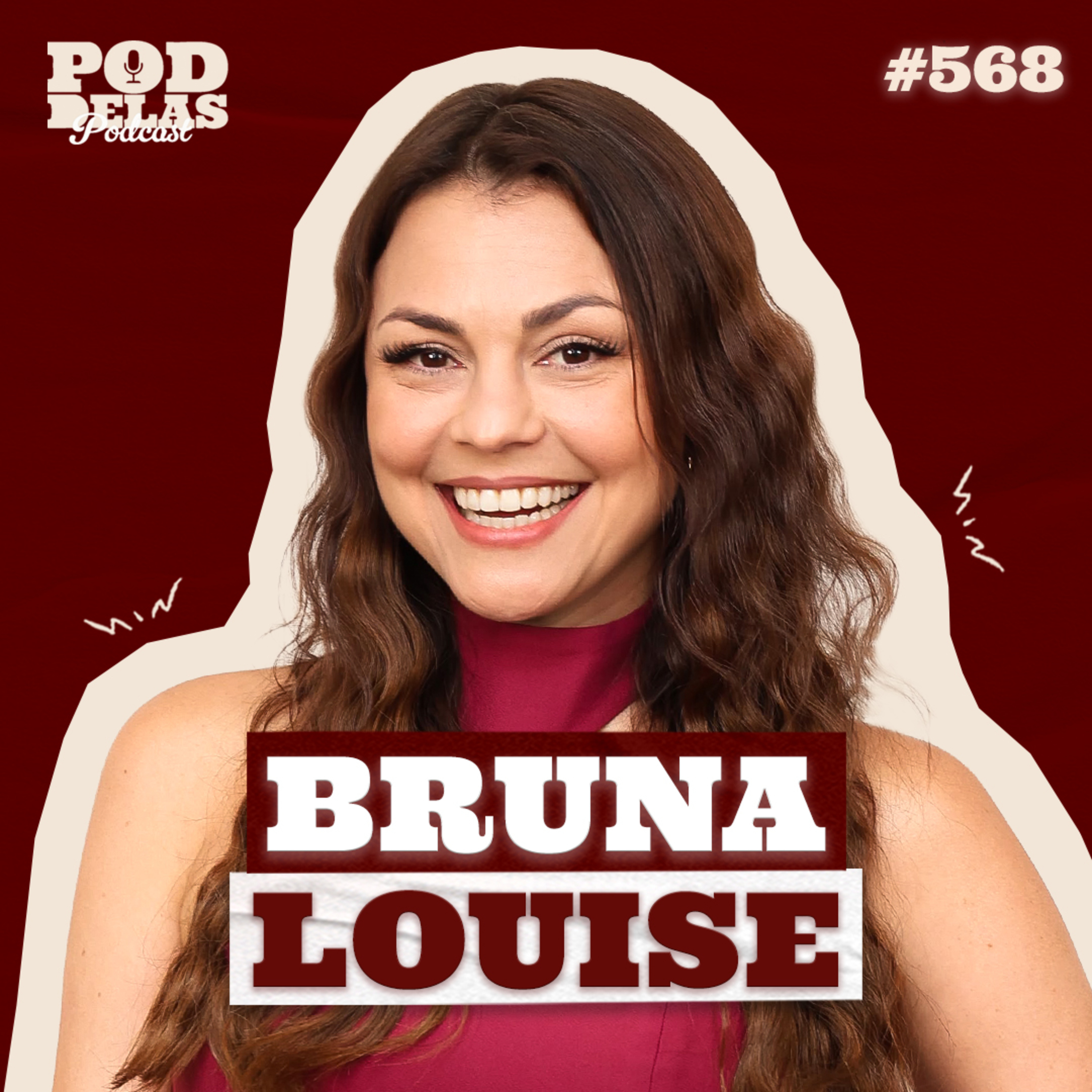 BRUNA LOUISE - PODDELAS PODCAST #568 cover art