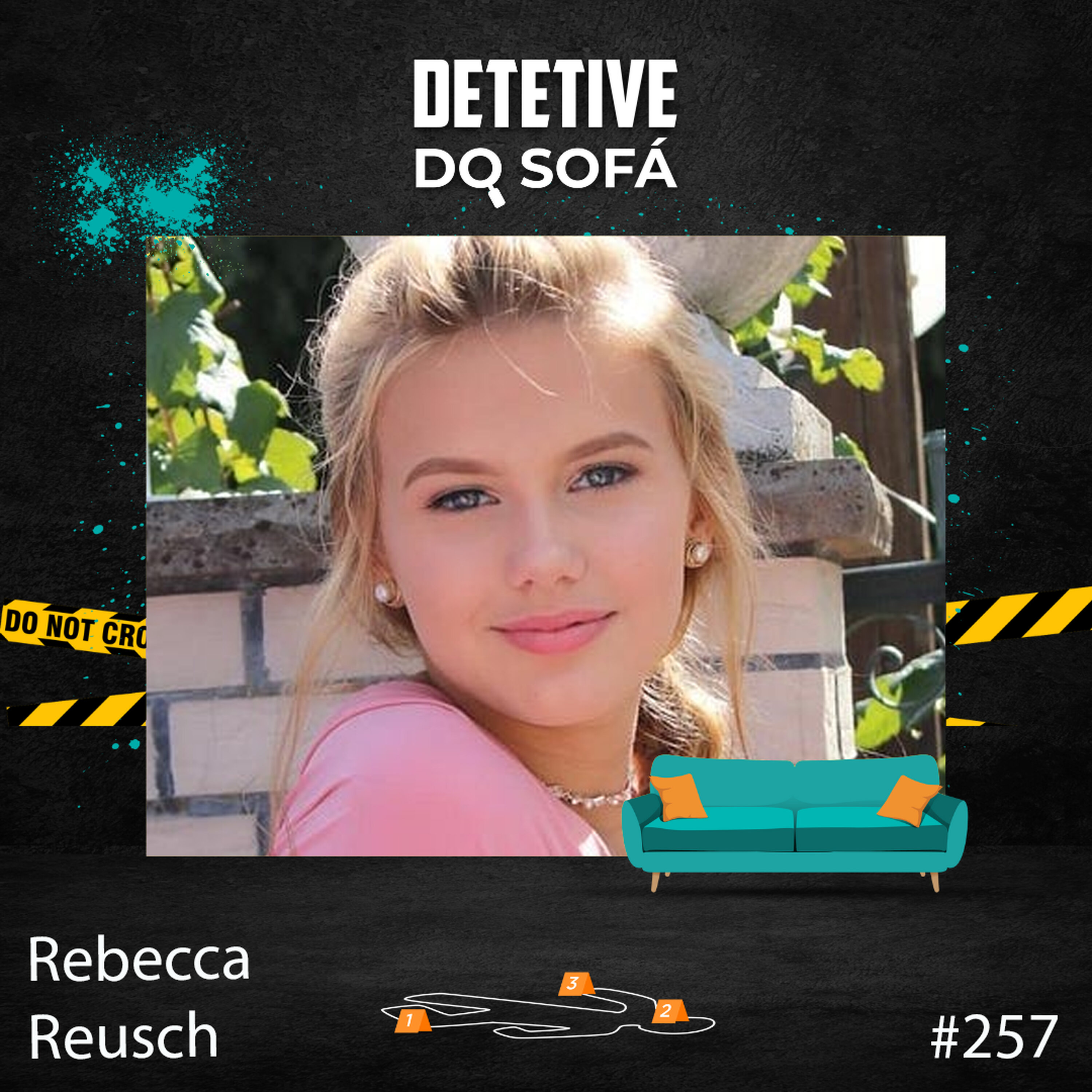 257 - Rebecca Reusch - quando a polícia tem um suspeito, mas nenhuma prova cover art