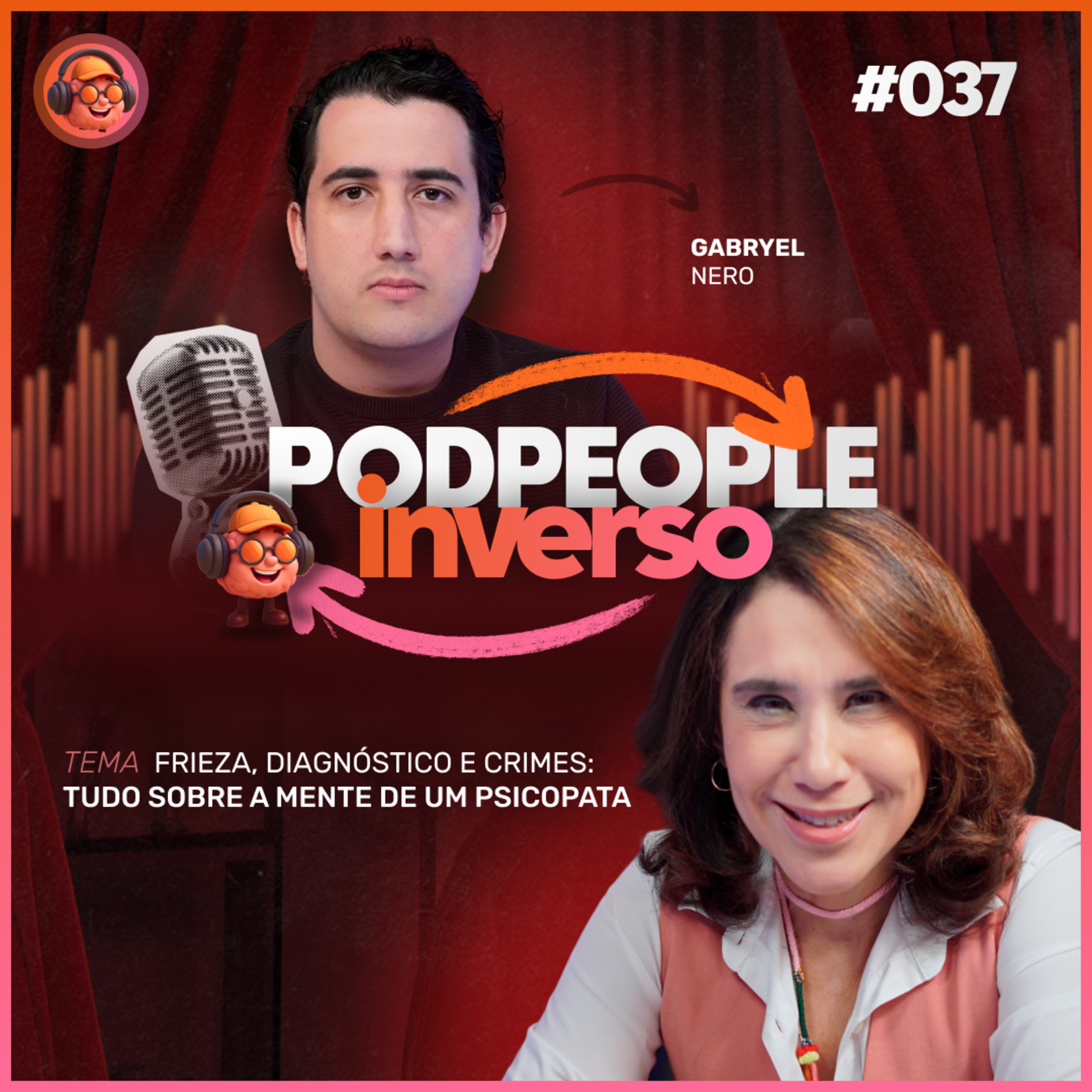 Psicopatas e Serial Killers: Como Eles Pensam? - PODPEOPLE INVERSO COM DRA. ANA BEATRIZ | Ep. 037 cover art