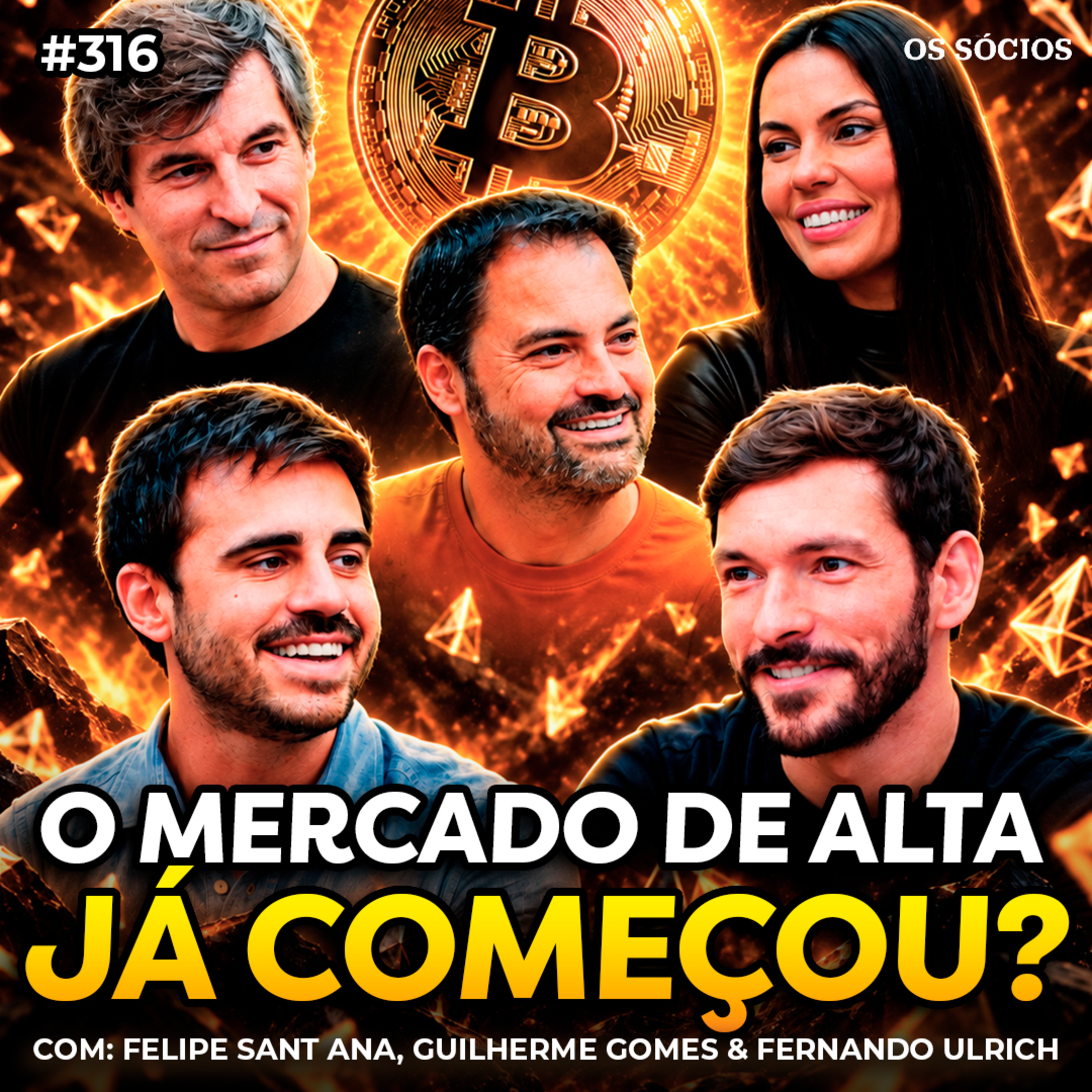 O MERCADO DE ALTA JÁ COMEÇOU? (com Gustavo Gomes, Fernando Ulrich e Felipe Sant'Ana) | Os Sócios 316 cover art