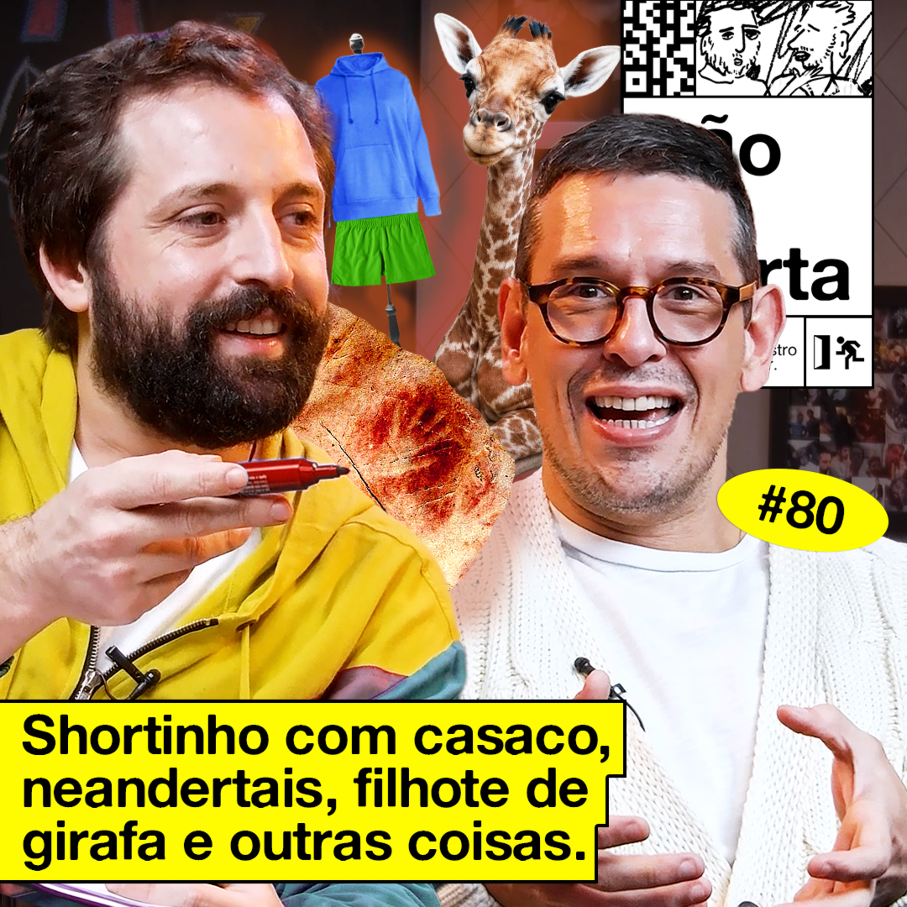 #80: SHORTINHO COM CASACO, NEANDERTAIS, FILHOTE DE GIRAFA E OUTRAS COISAS cover art
