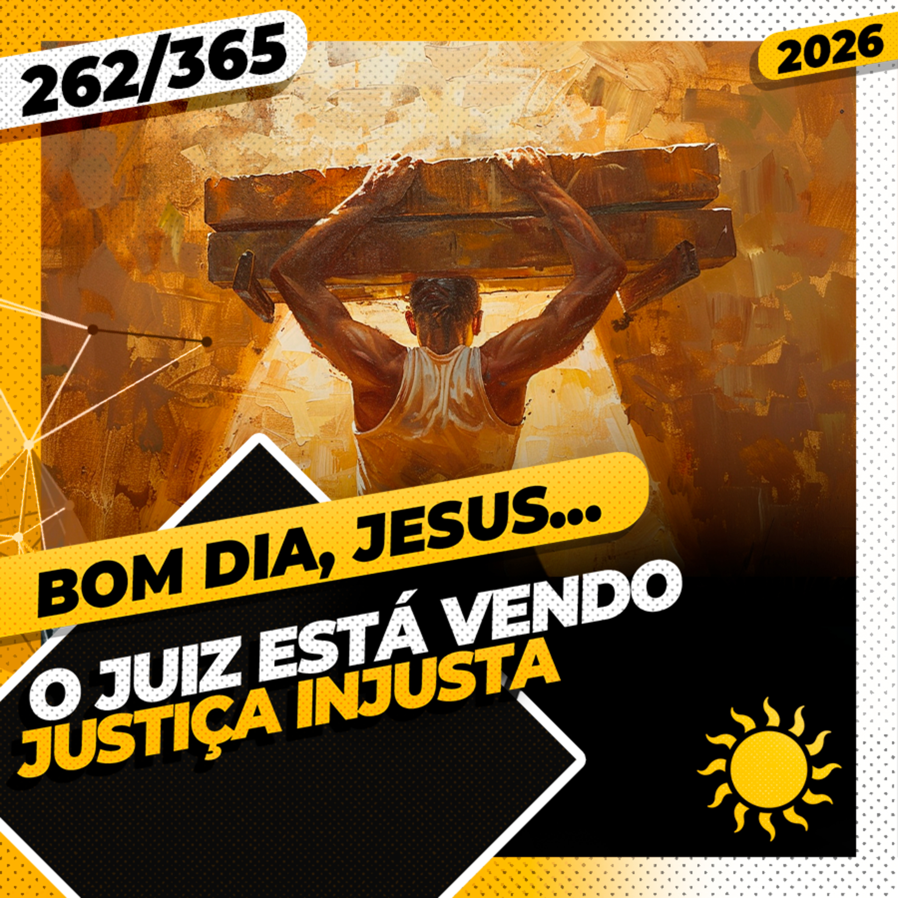 O JUIZ ESTÁ VENDO: JUSTIÇA INJUSTA - Bom dia, Jesus! 262/365 (2026) cover art