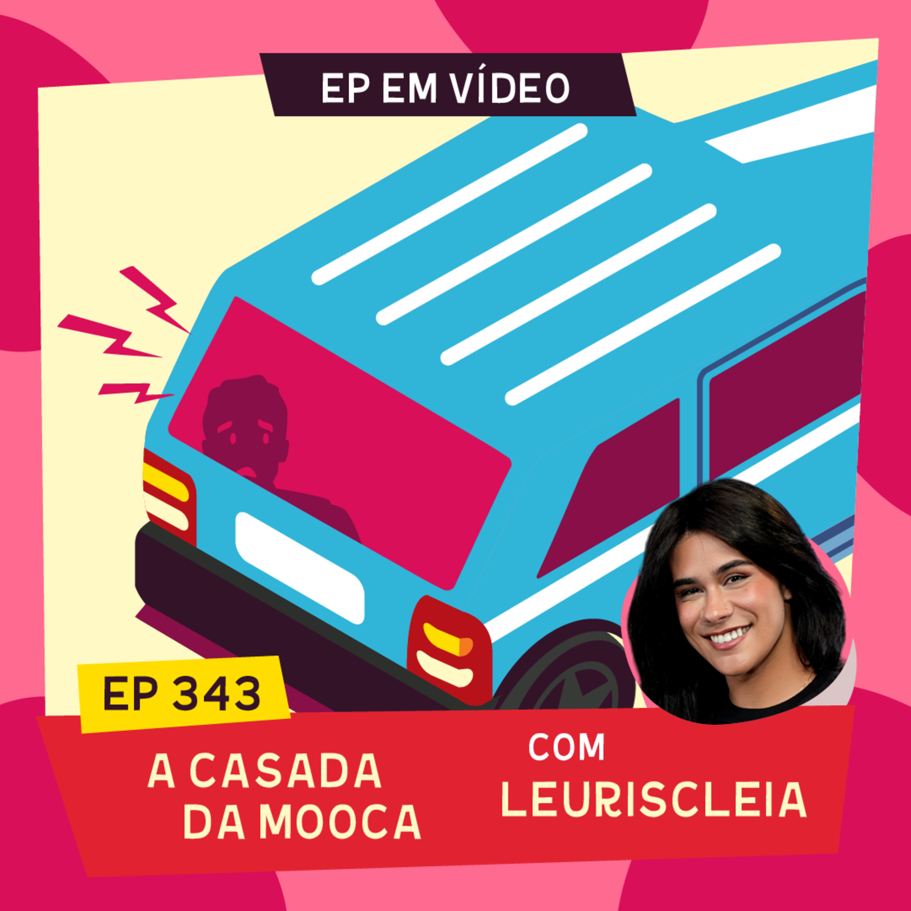 A CASADA DA MOOCA (com Leuriscleia)
