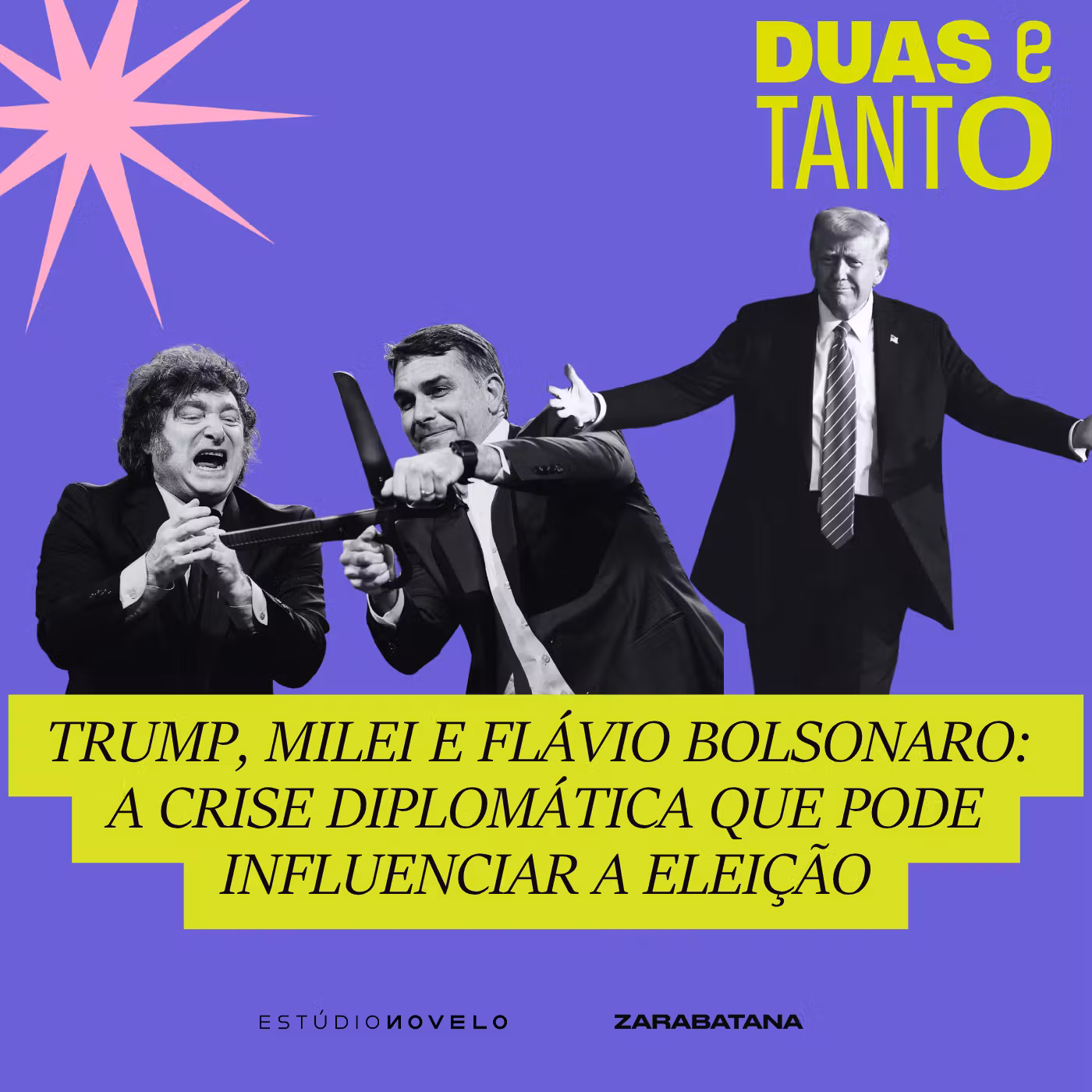 Trump, Milei e Flávio Bolsonaro: a crise diplomática que pode influenciar a eleição cover art