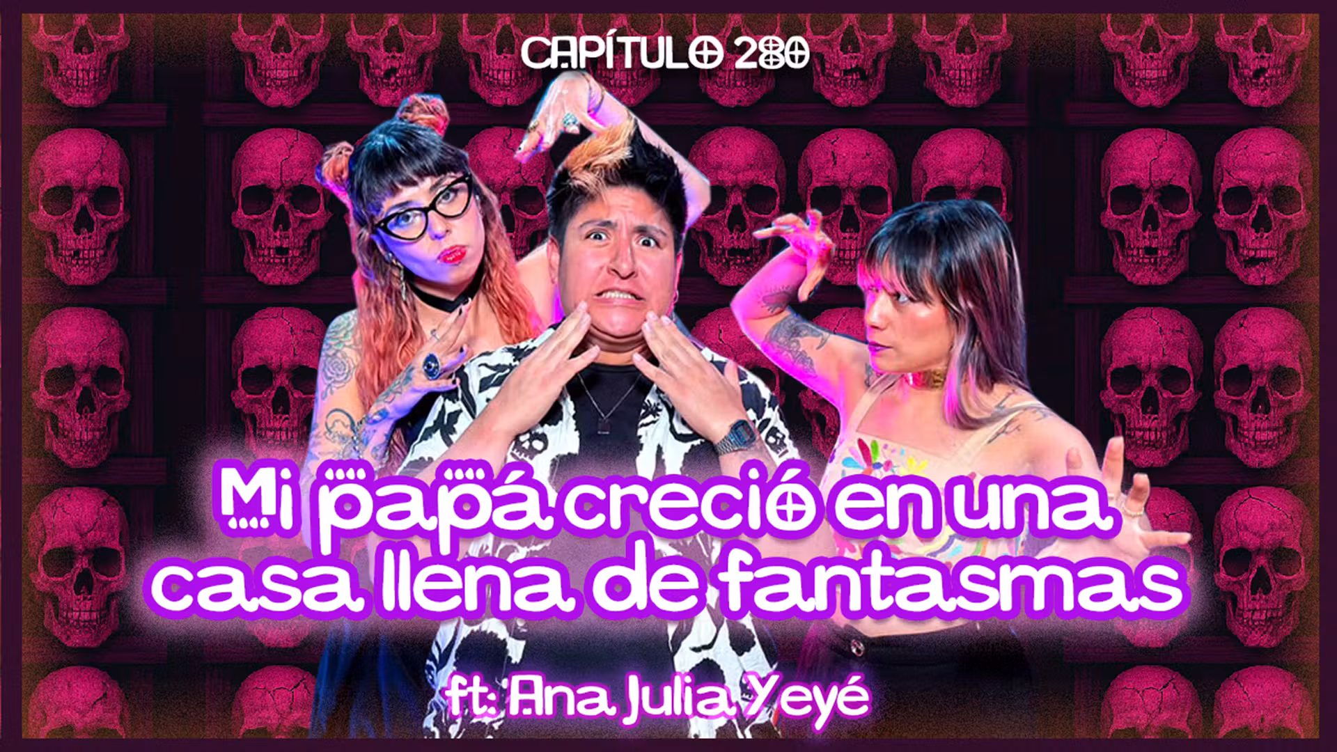 Cap. 280; Le ofrecieron el tesoro de esa casa a mi papá ft. Ana Julia Yeyé cover art