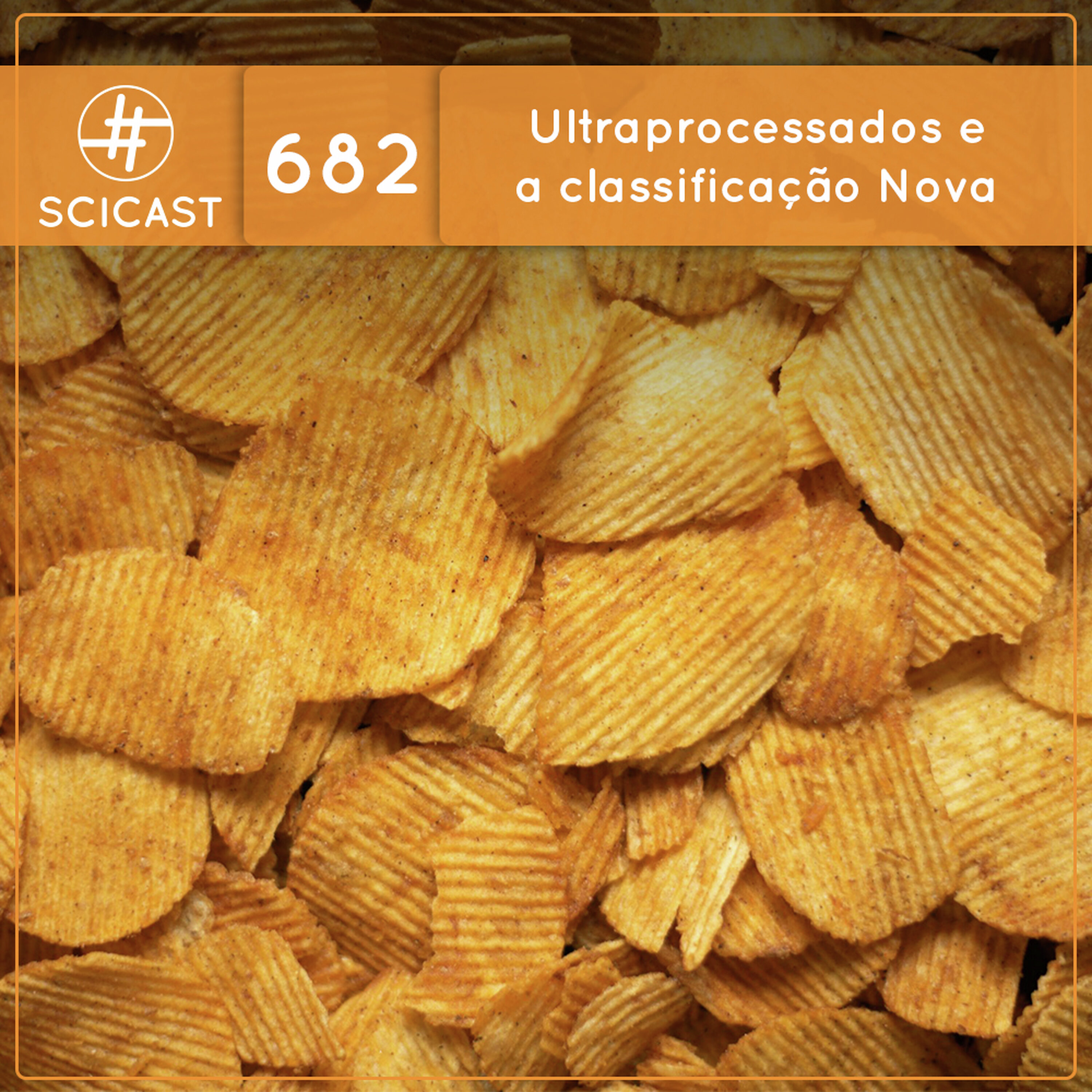 Ultraprocessados e a classificação Nova (SciCast #682) cover art