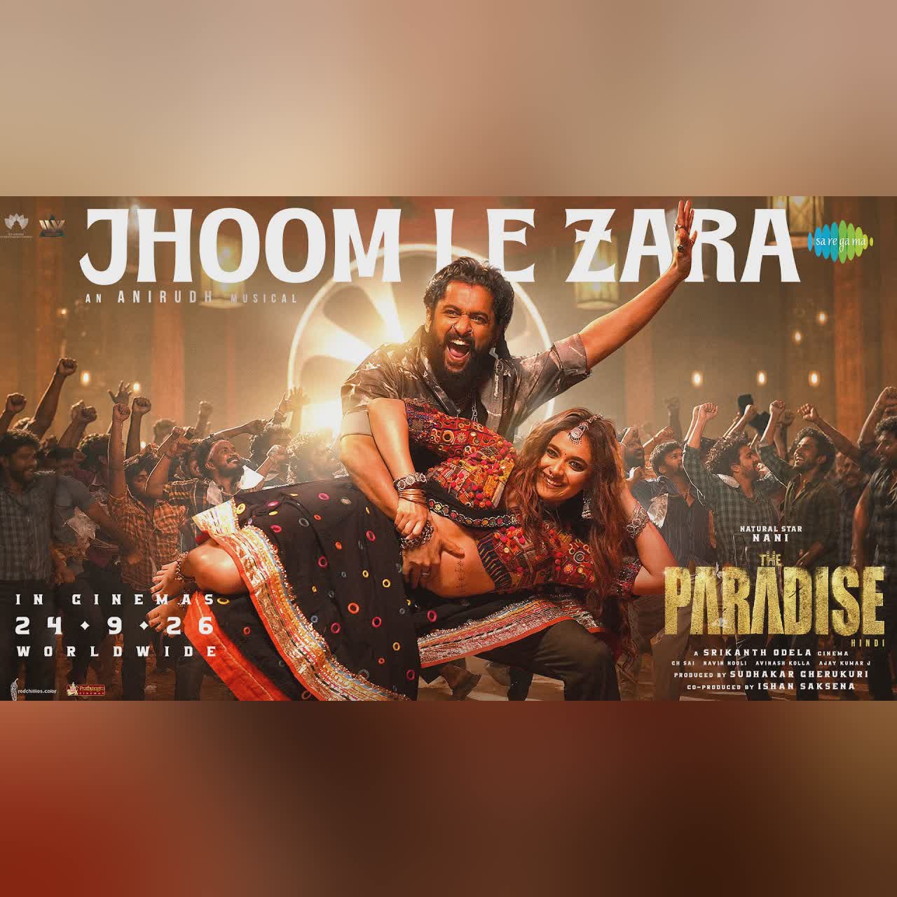 Jhoom Le Zara | The Paradise | Nani | Keerthy Suresh | Anirudh Ravichander | Neha Kakkar | Romy cover art