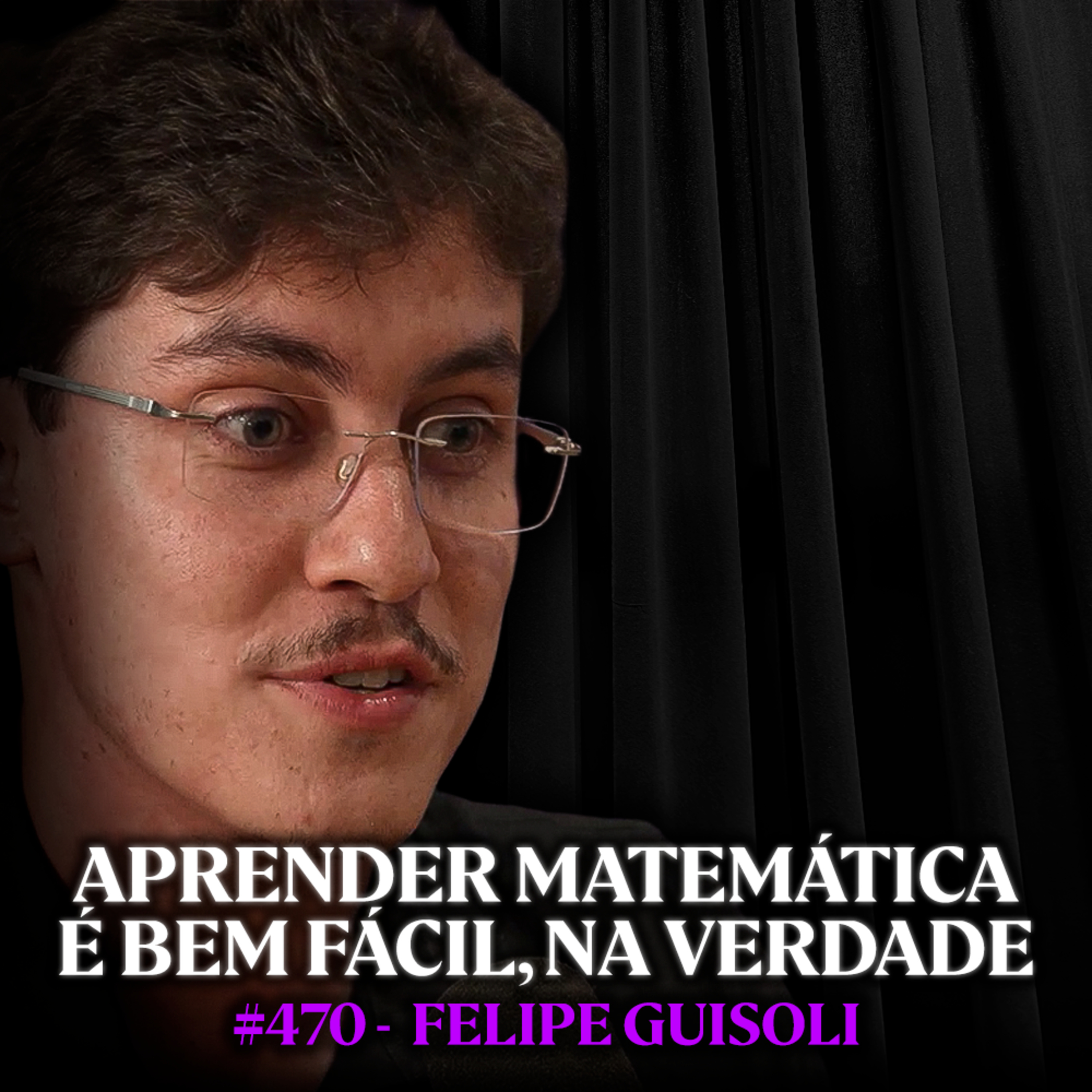 Mestre em Exatas: Faça ISSO Para Finalmente Entender Matemática e Física - Felipe Guisoli | #470 cover art