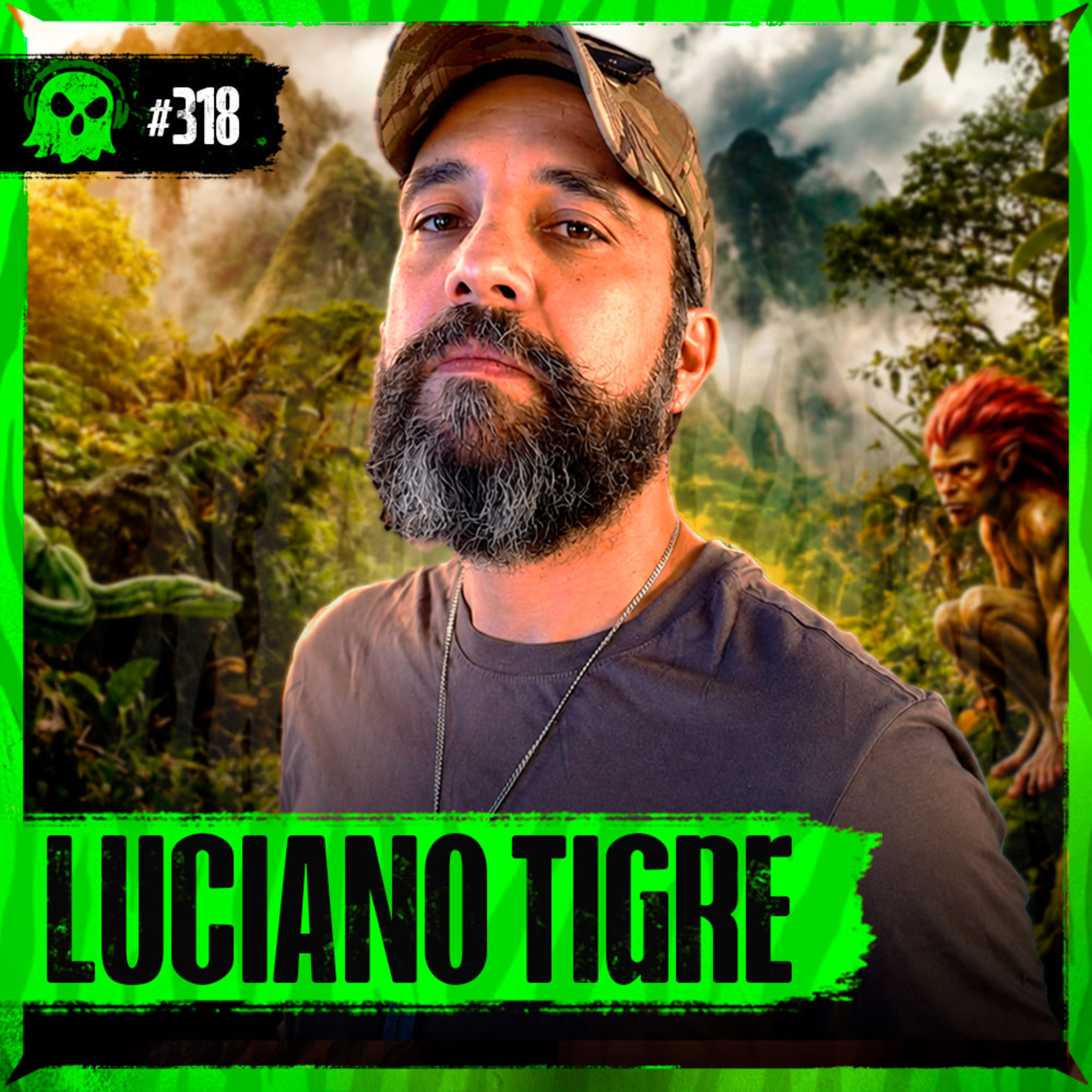 OS MISTÉRIOS OCULTOS DA SELVA com Luciano Tigre | LendaCast #318 cover art
