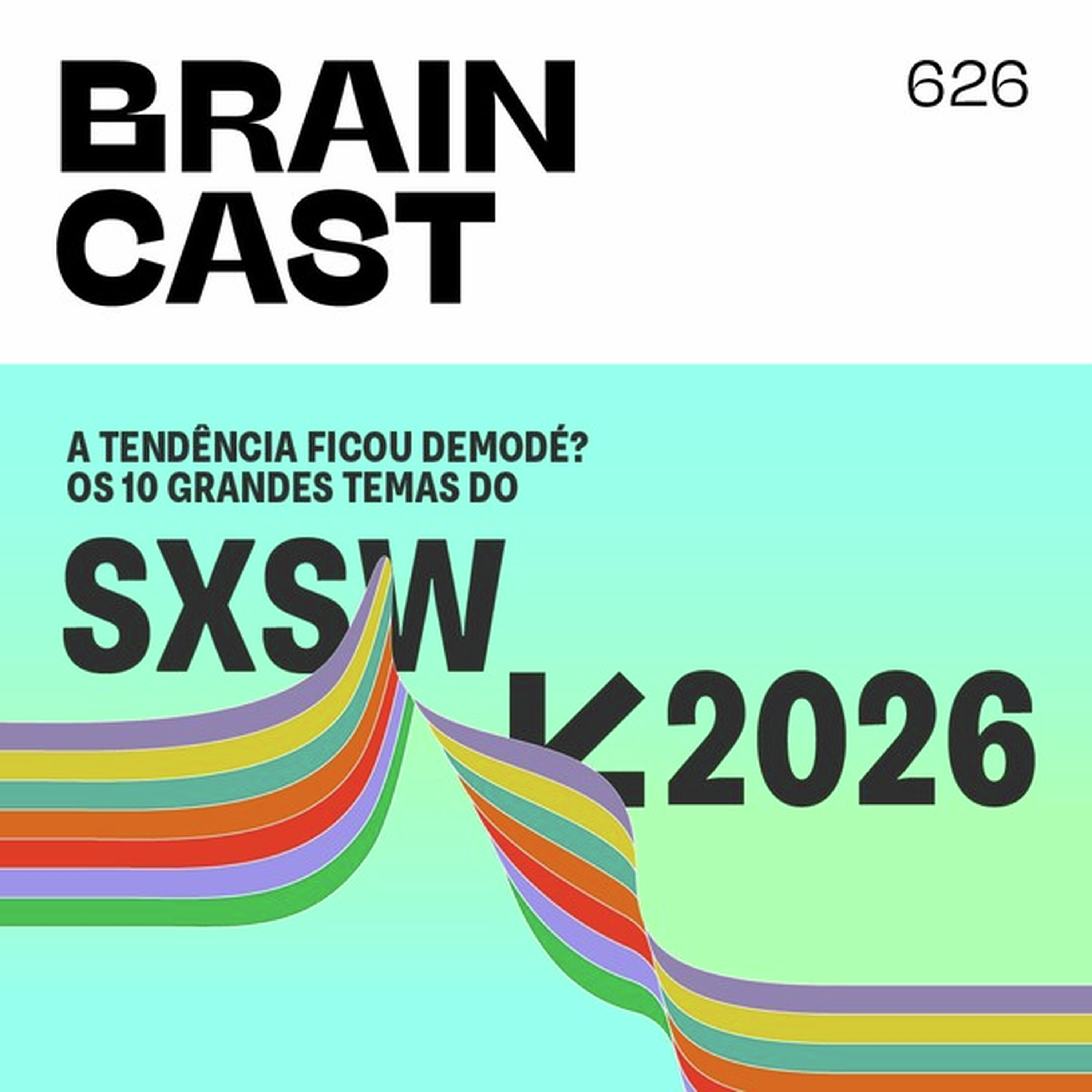 A tendência ficou démodé? Os 10 grandes temas do SXSW 2026 cover art