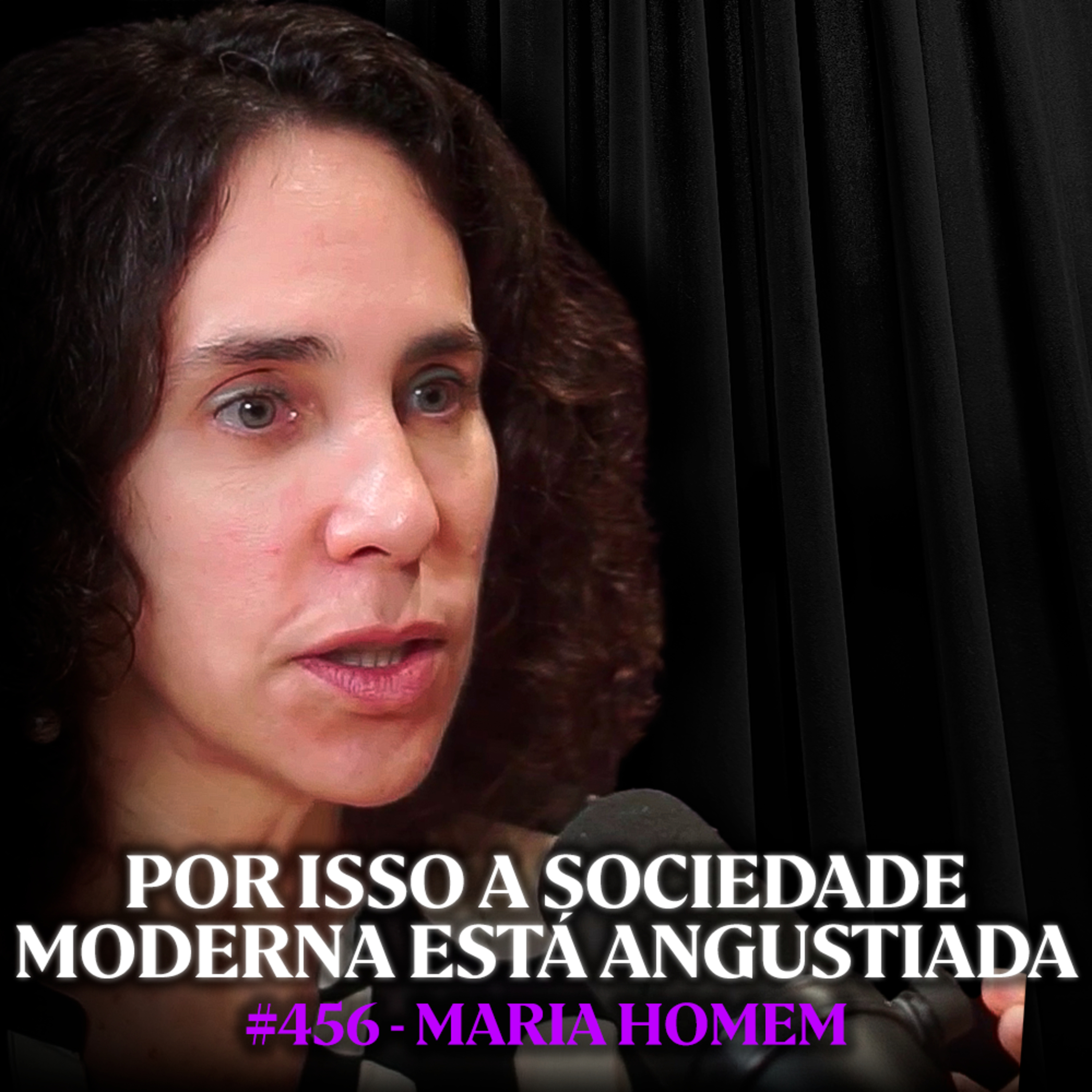 Paradigmas da Vida Moderna: Por Que Você Nunca se Sente Satisfeito? - Maria Homem | Lutz Podcast #456 cover art
