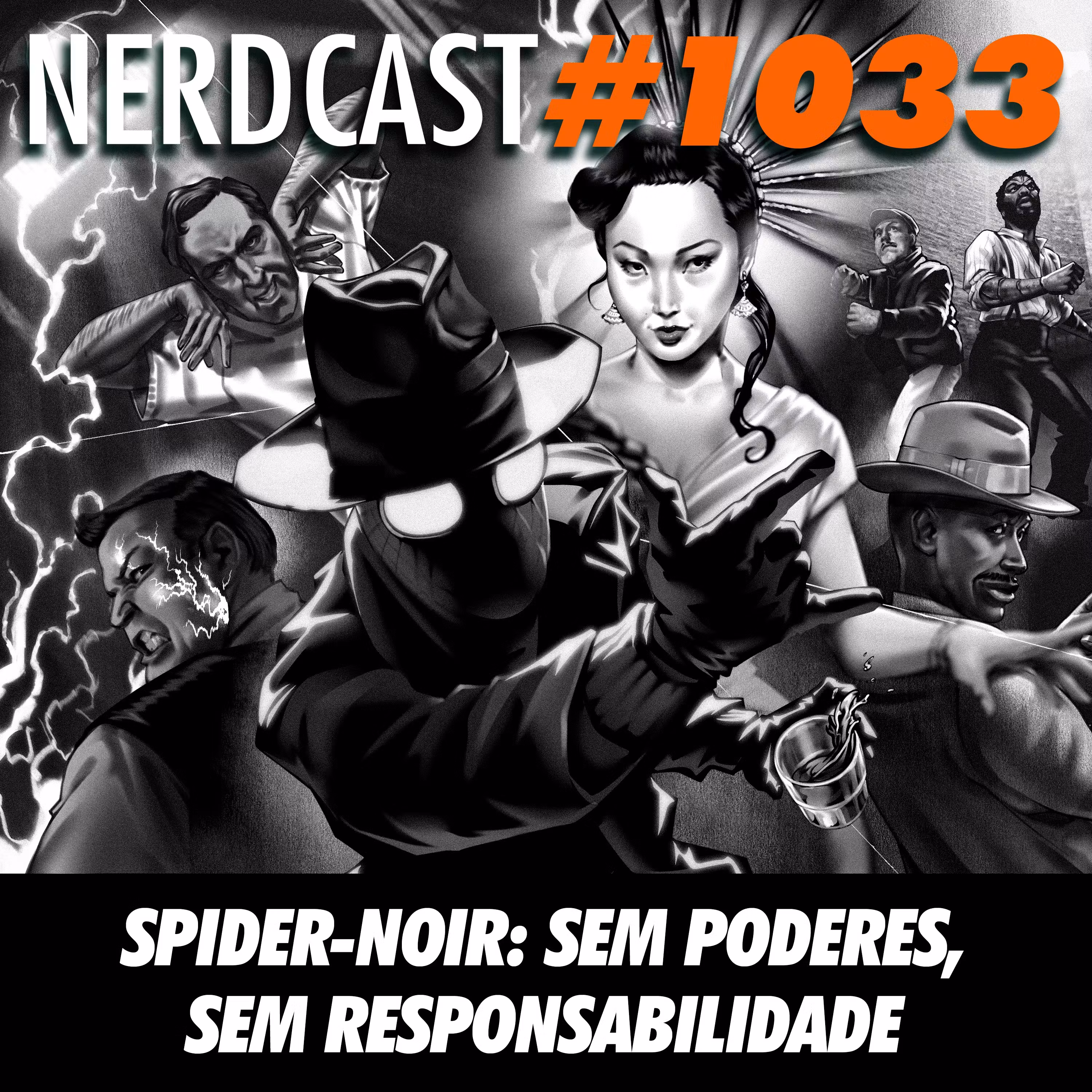 NerdCast 1033 - Spider-Noir: Sem Poderes, Sem Responsabilidade cover art