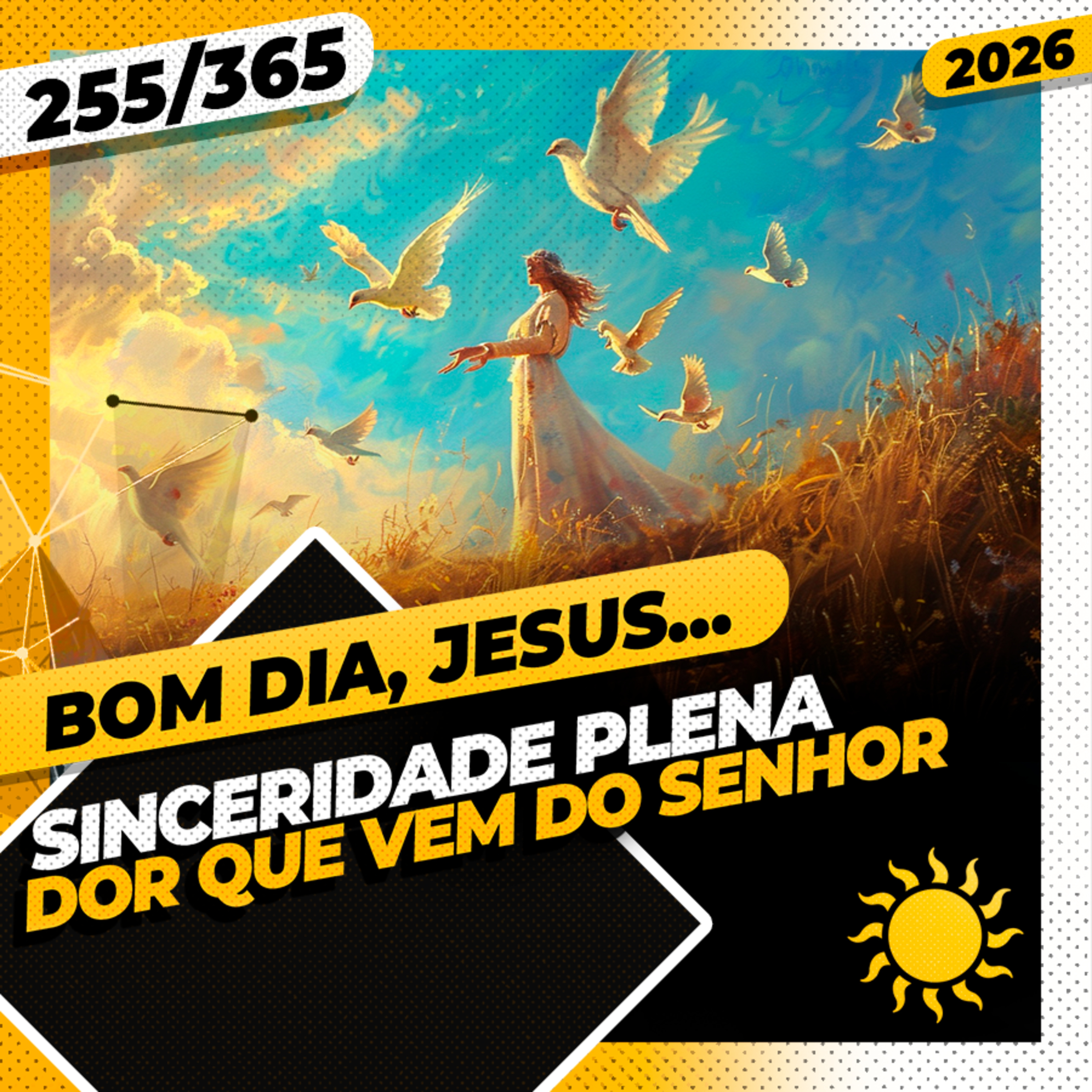 SINCERIDADE PLENA: DOR QUE VEM DO SENHOR - Bom dia, Jesus! 255/365 (2026) cover art