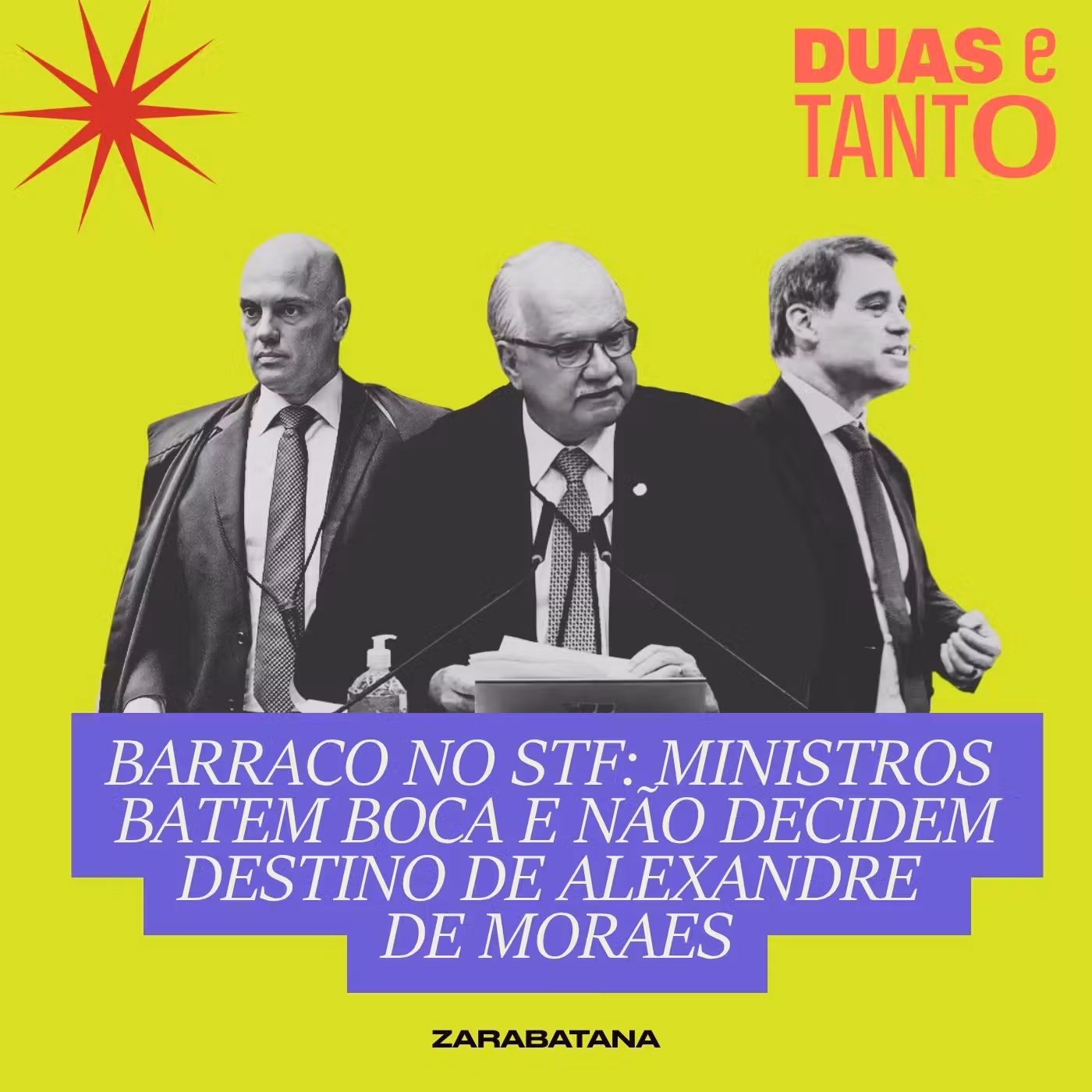 Barraco no STF: ministros batem boca e não decidem destino de Alexandre de Moraes cover art