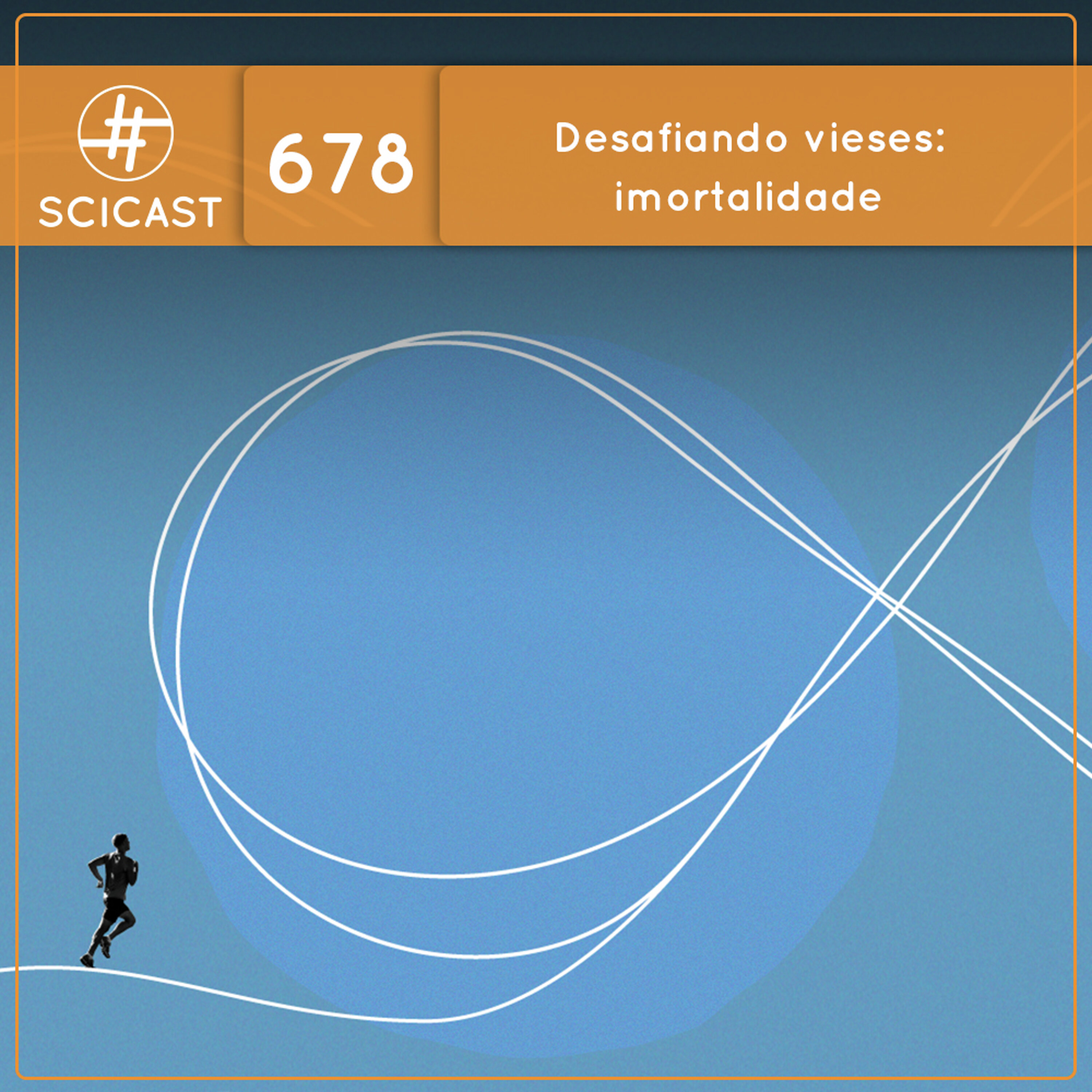 Desafiando vieses: imortalidade (SciCast #678) cover art