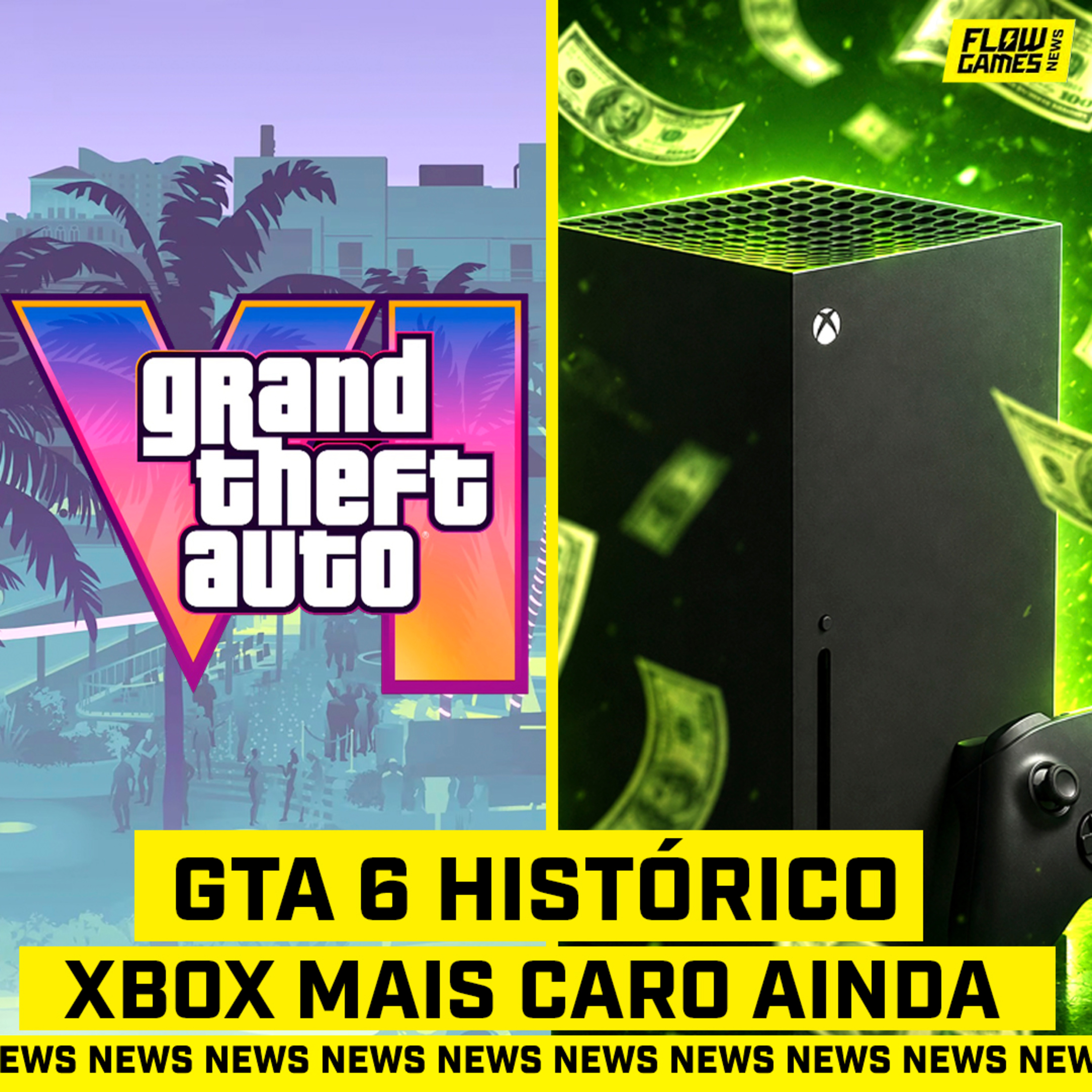 GTA 6 JÁ É HISTÓRICO E XBOX FICA MAIS CARO AINDA - #FGN #233 cover art