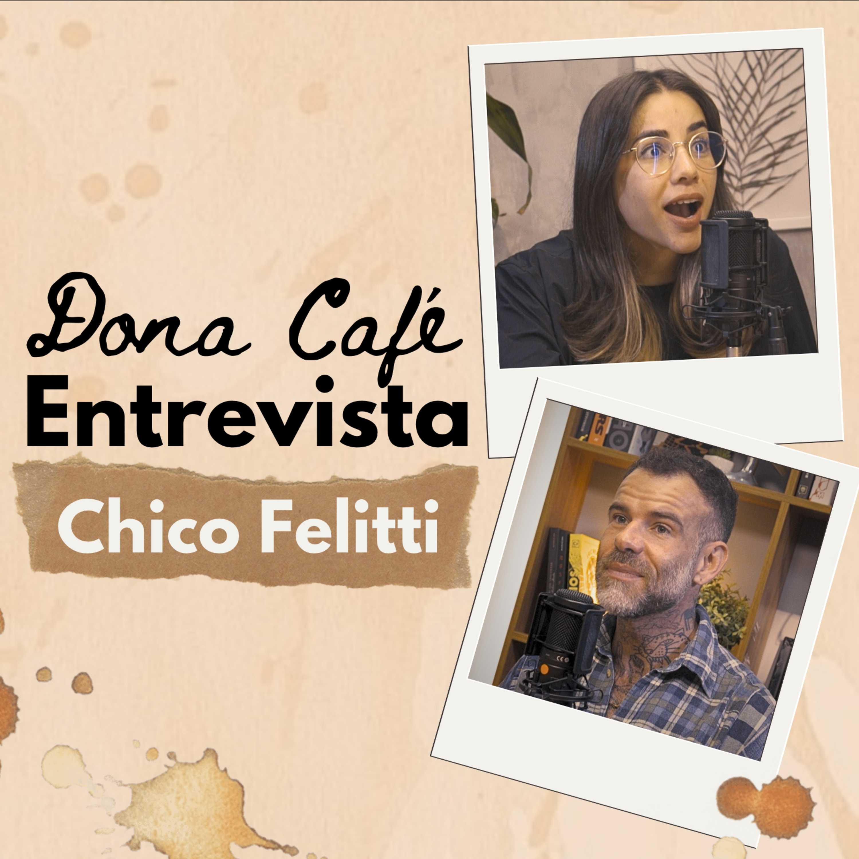 Dona Café Entrevista #06 | CHICO FELITTI cover art