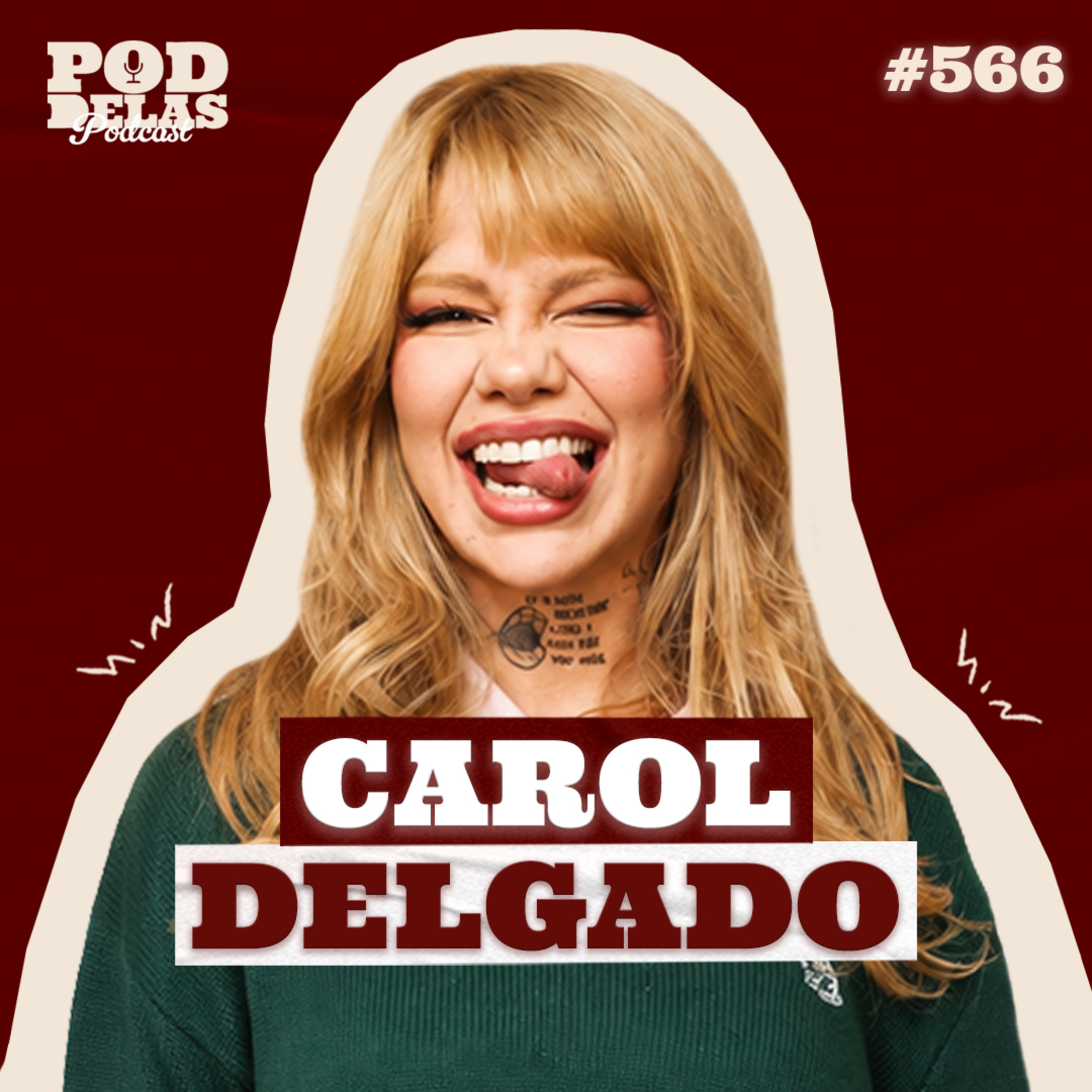 CAROL DELGADO - PODDELAS PODCAST #566 cover art