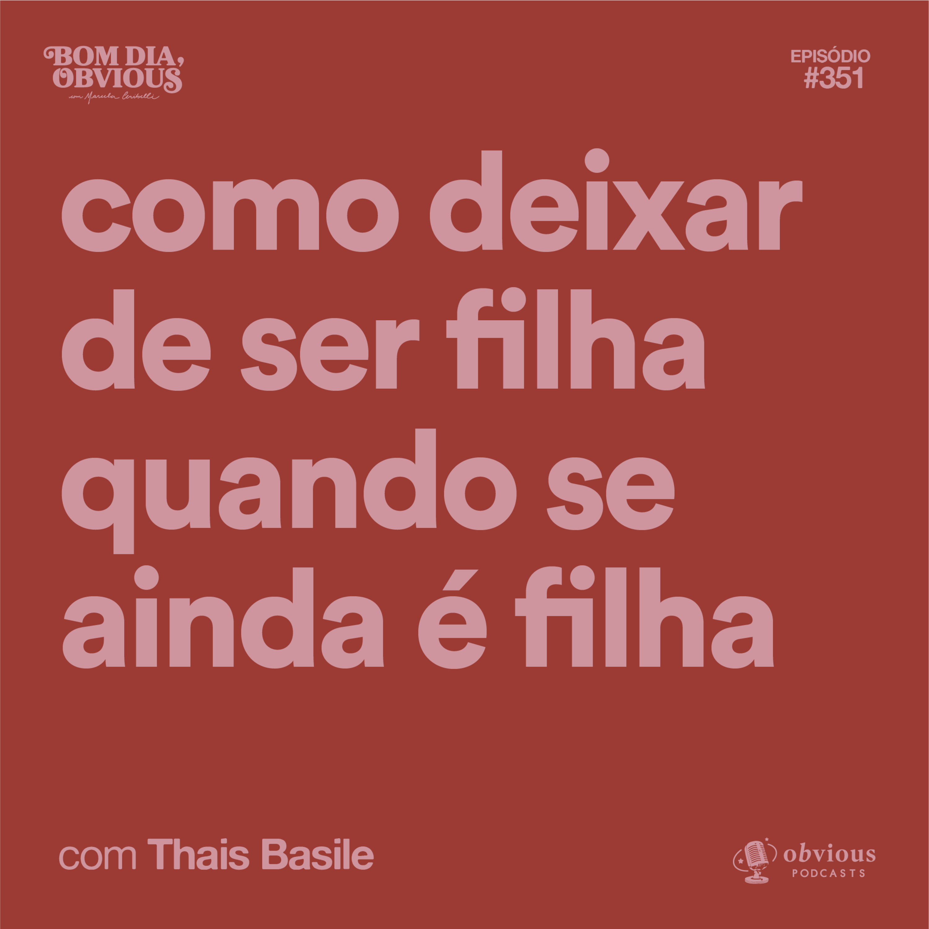 Como deixar de ser filha quando se ainda é filha?, com Thaís Basile cover art