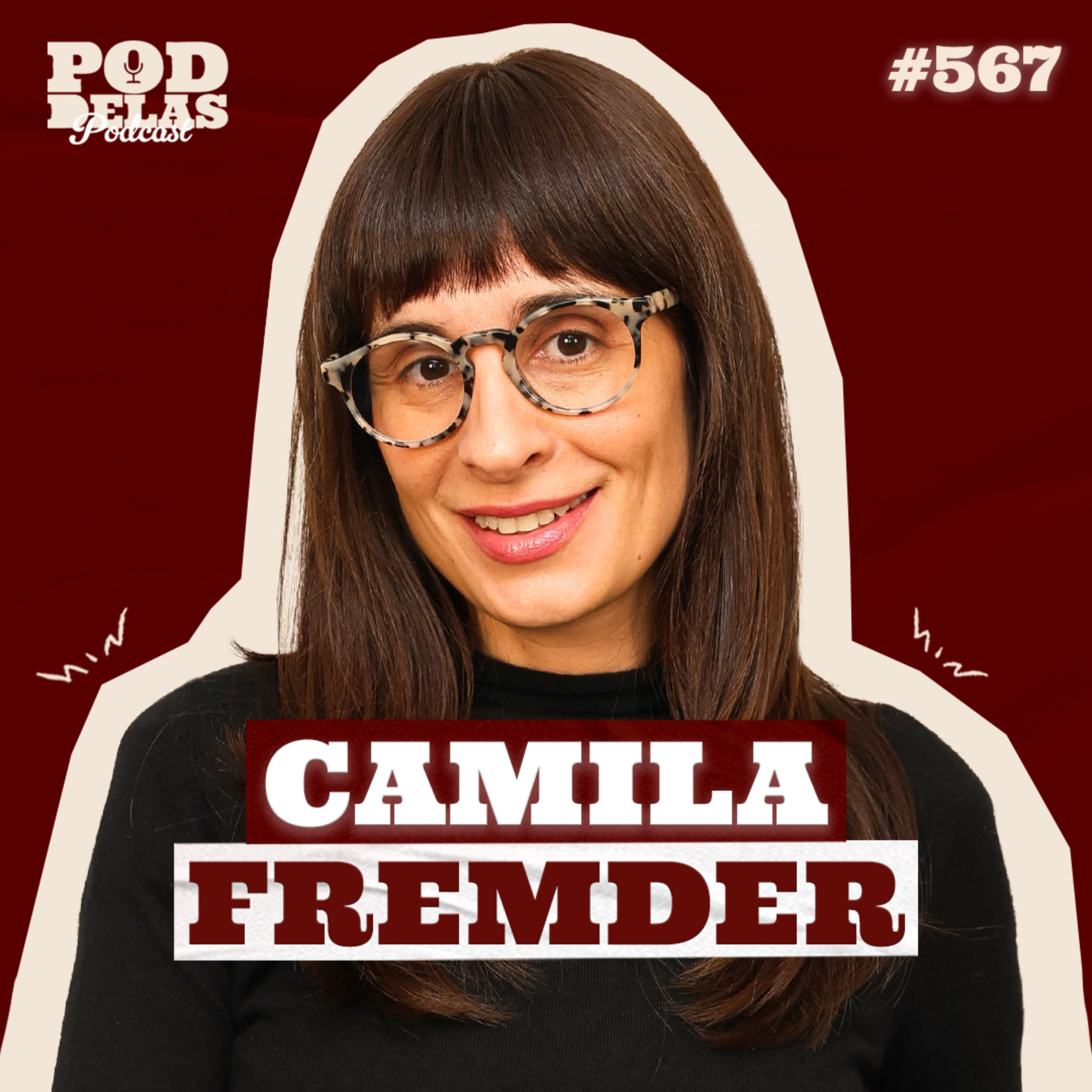 CAMILA FREMDER - PODDELAS PODCAST #567 cover art