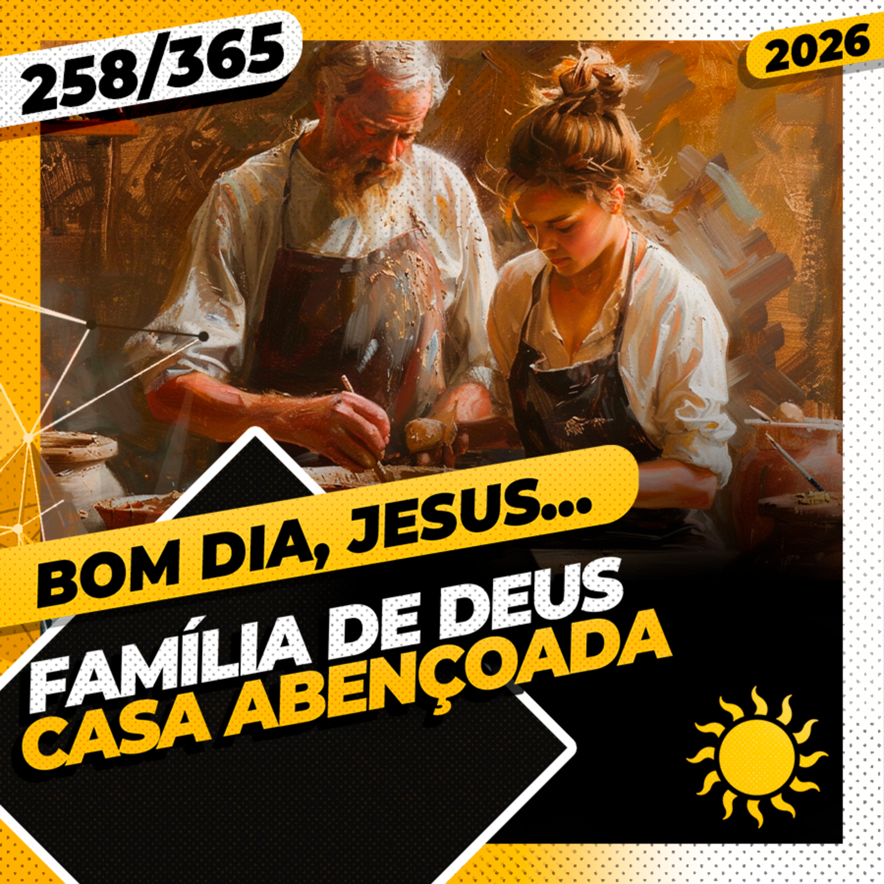 FAMÍLIA DE DEUS: CASA ABENÇOADA - Bom dia, Jesus! 258/365 (2026) cover art