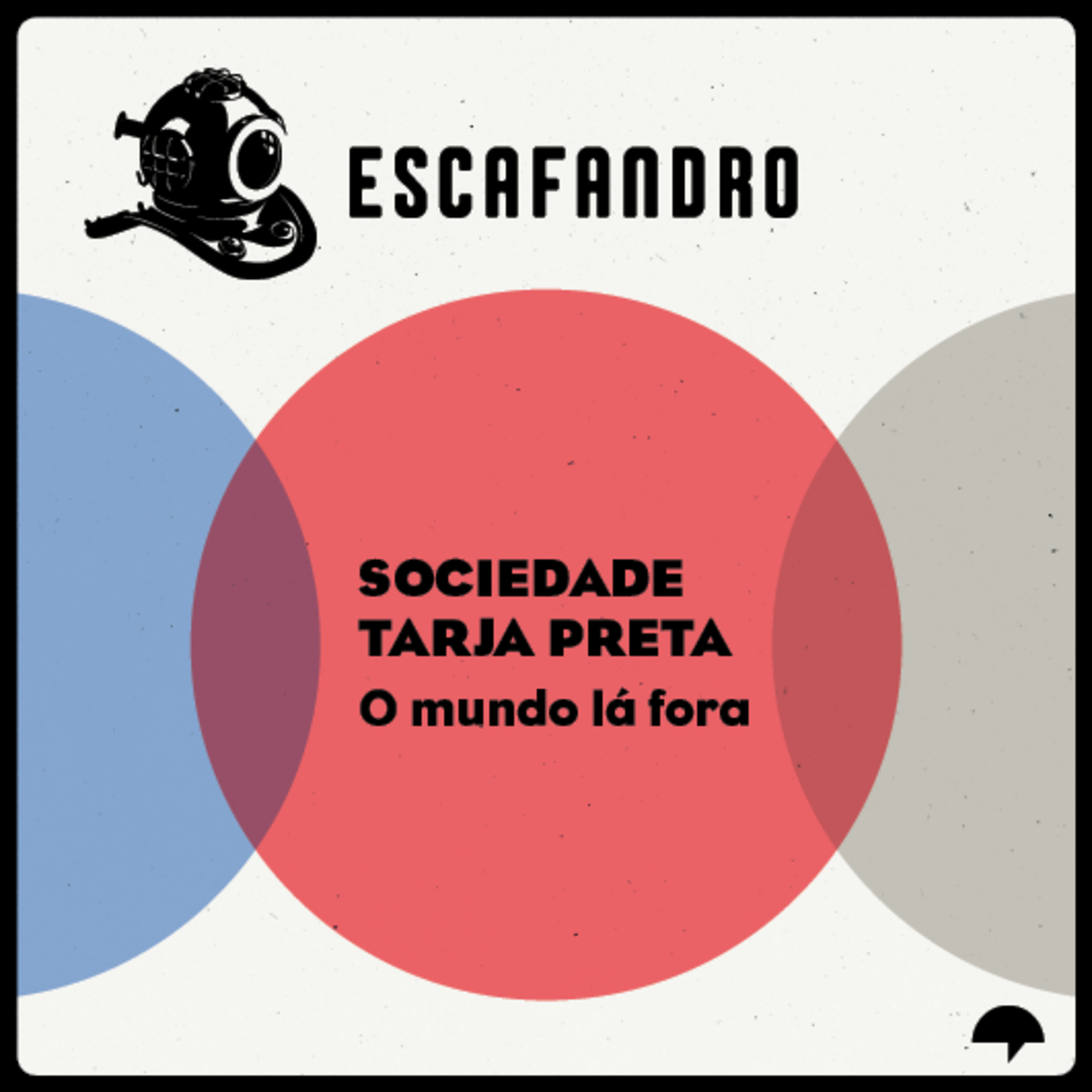 156: Sociedade tarja preta - O mundo lá fora cover art