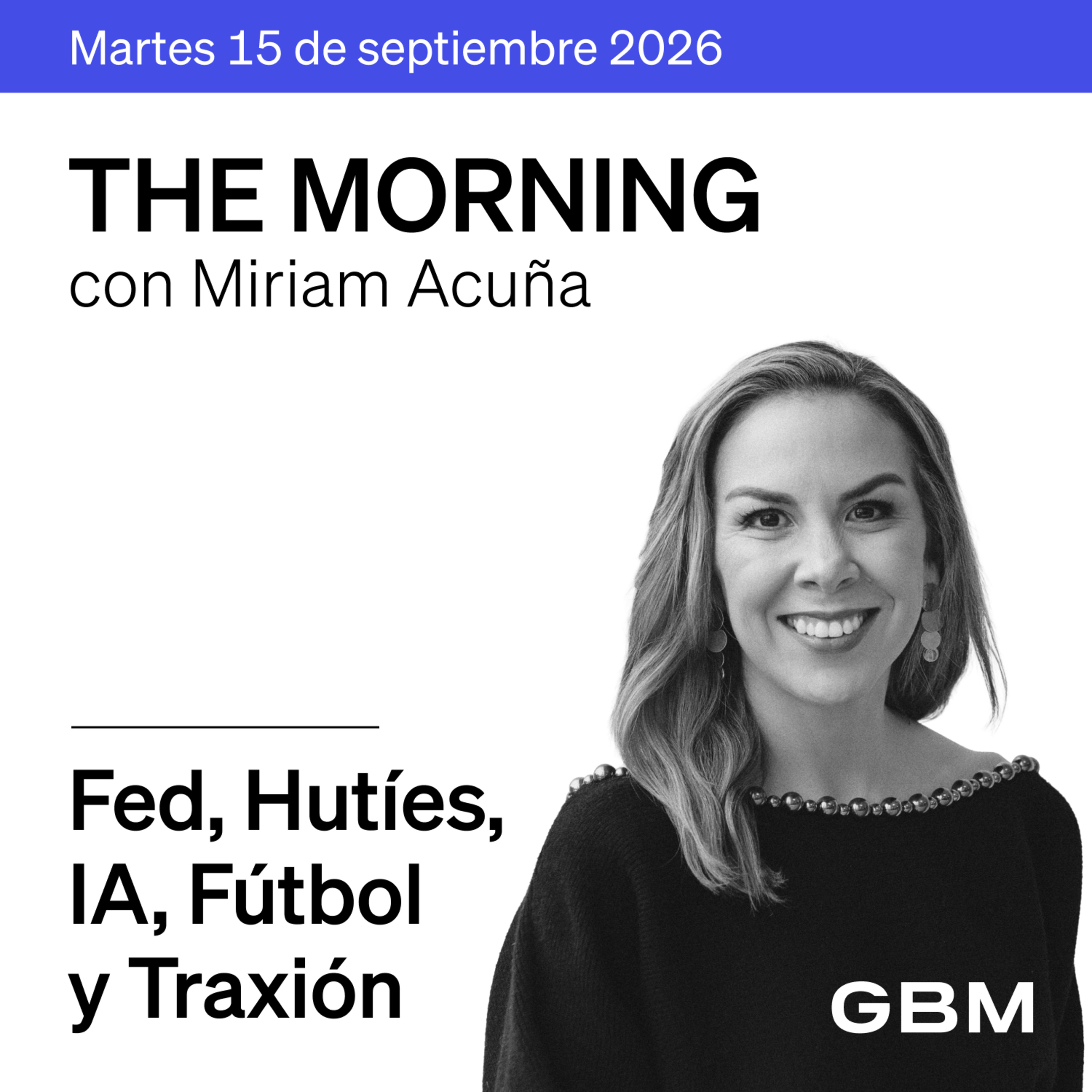 THE MORNING 15-09-26 | Fed se prepara para subir tasas, petróleo supera los 100 dólares, México investiga futbol y anuncian potencial OPA por TRAXION. cover art