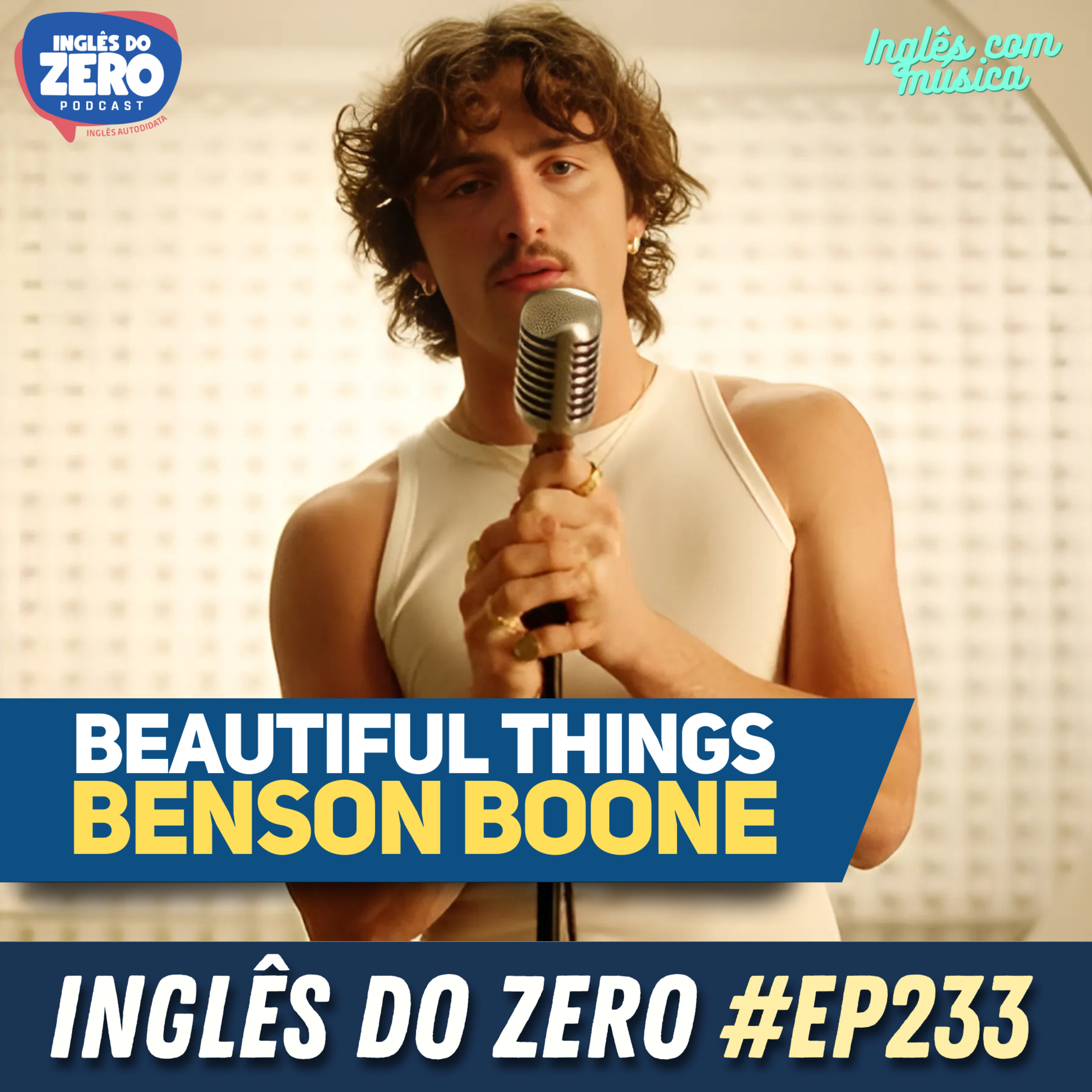 233. Beautiful Things - Benson Boone | INGLÊS COM MÚSICA #017 cover art