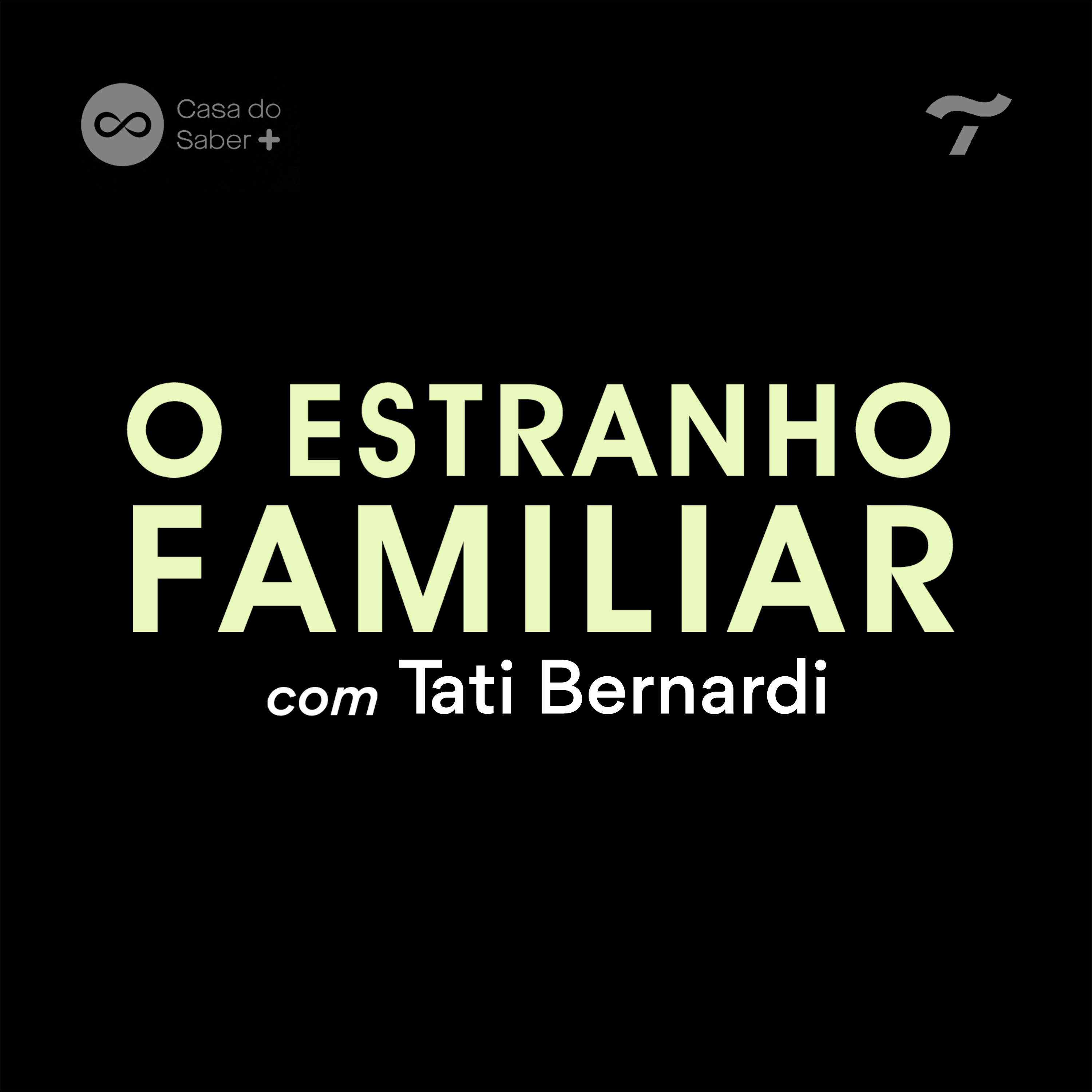 8. Tati Bernardi: família e pertencimento