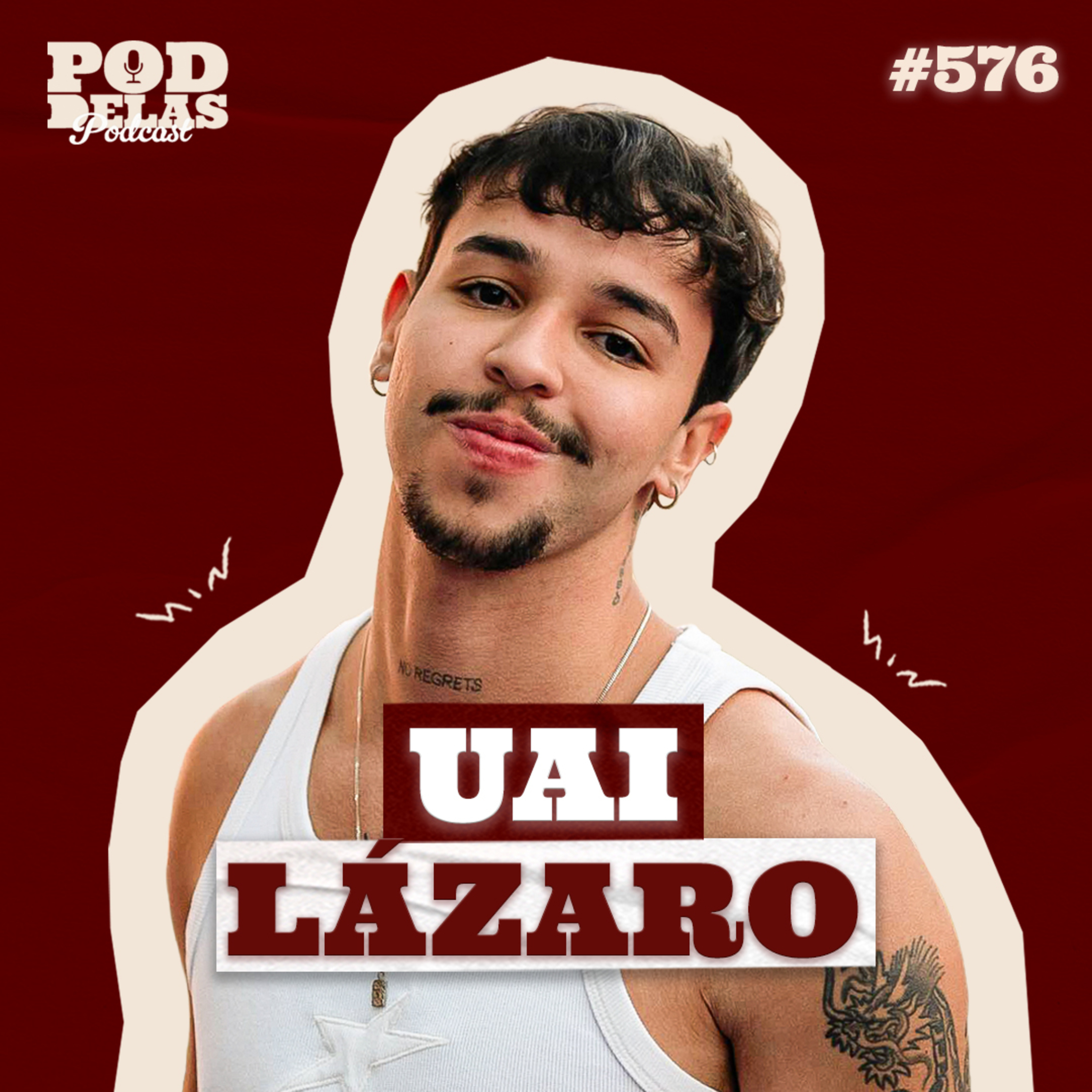 UAI LÁZARO - PODDELAS PODCAST #576 cover art