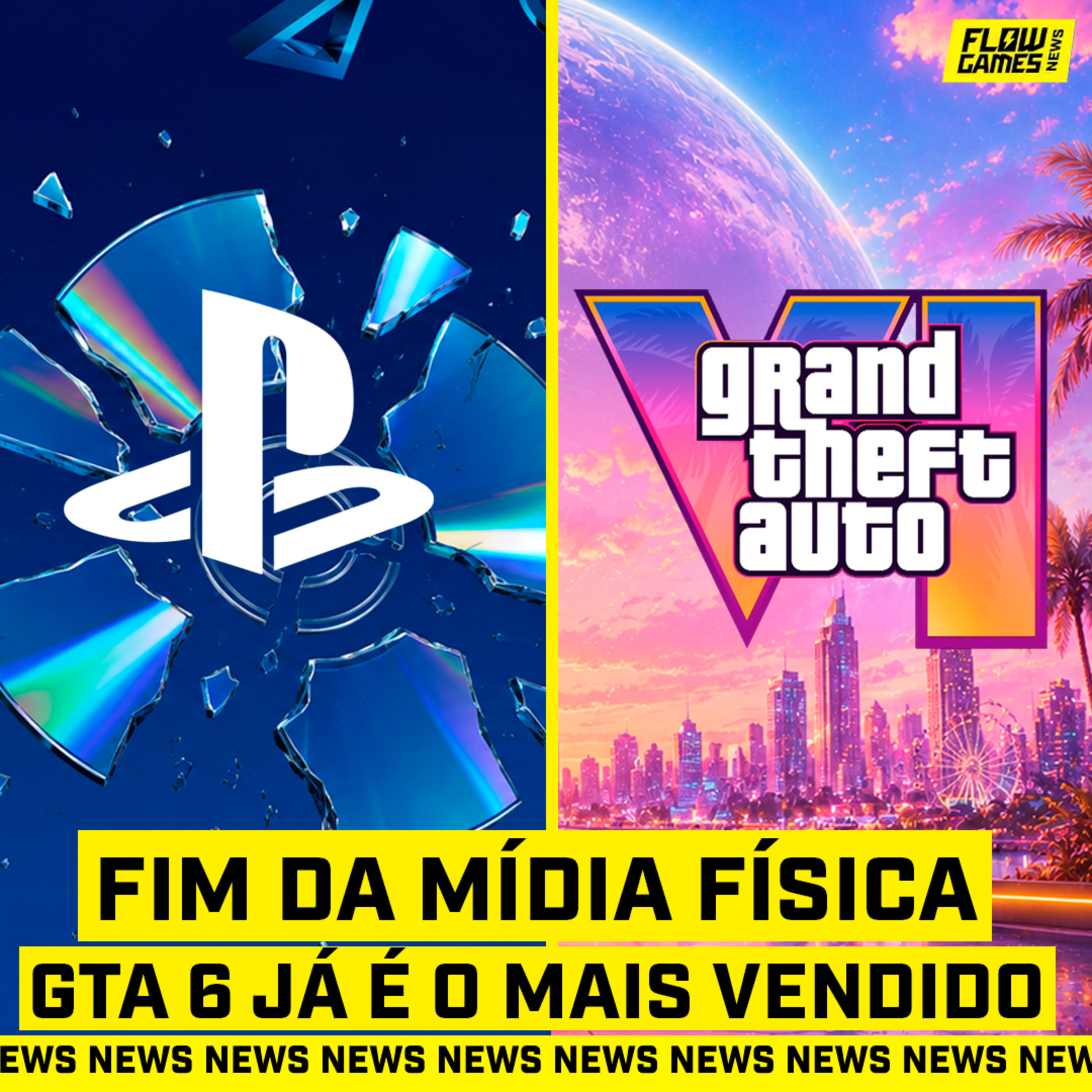 O FIM DA MÍDIA FÍSICA do PLAYSTATION e GTA 6 JÁ É O MAIS VENDIDO DO MUNDO - #FGN #234 cover art