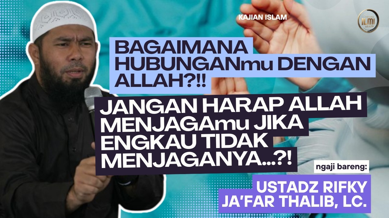 BAGAIMANA HUBUNGANMU DENGAN ALLAH???? || Ust. RIFKY JA’FAR THALIB. cover art