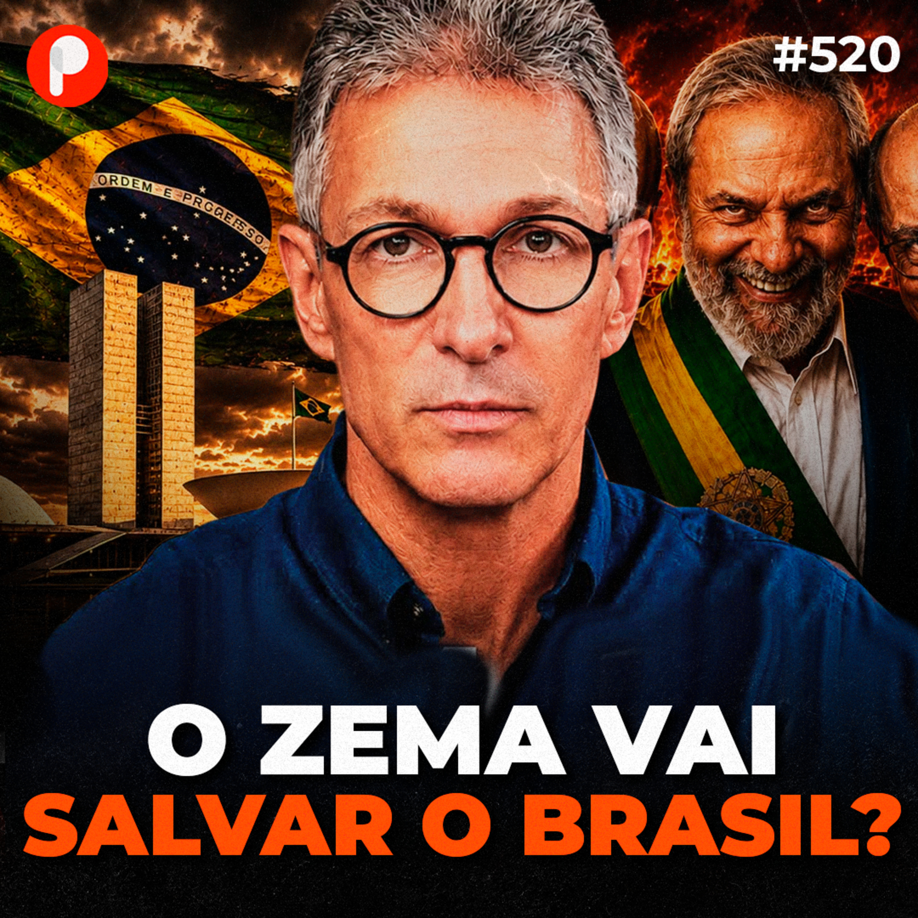 PrimoCast 520 | O BRASIL tem SOLUÇÃO? O que o ZEMA faria como PRESIDENTE cover art